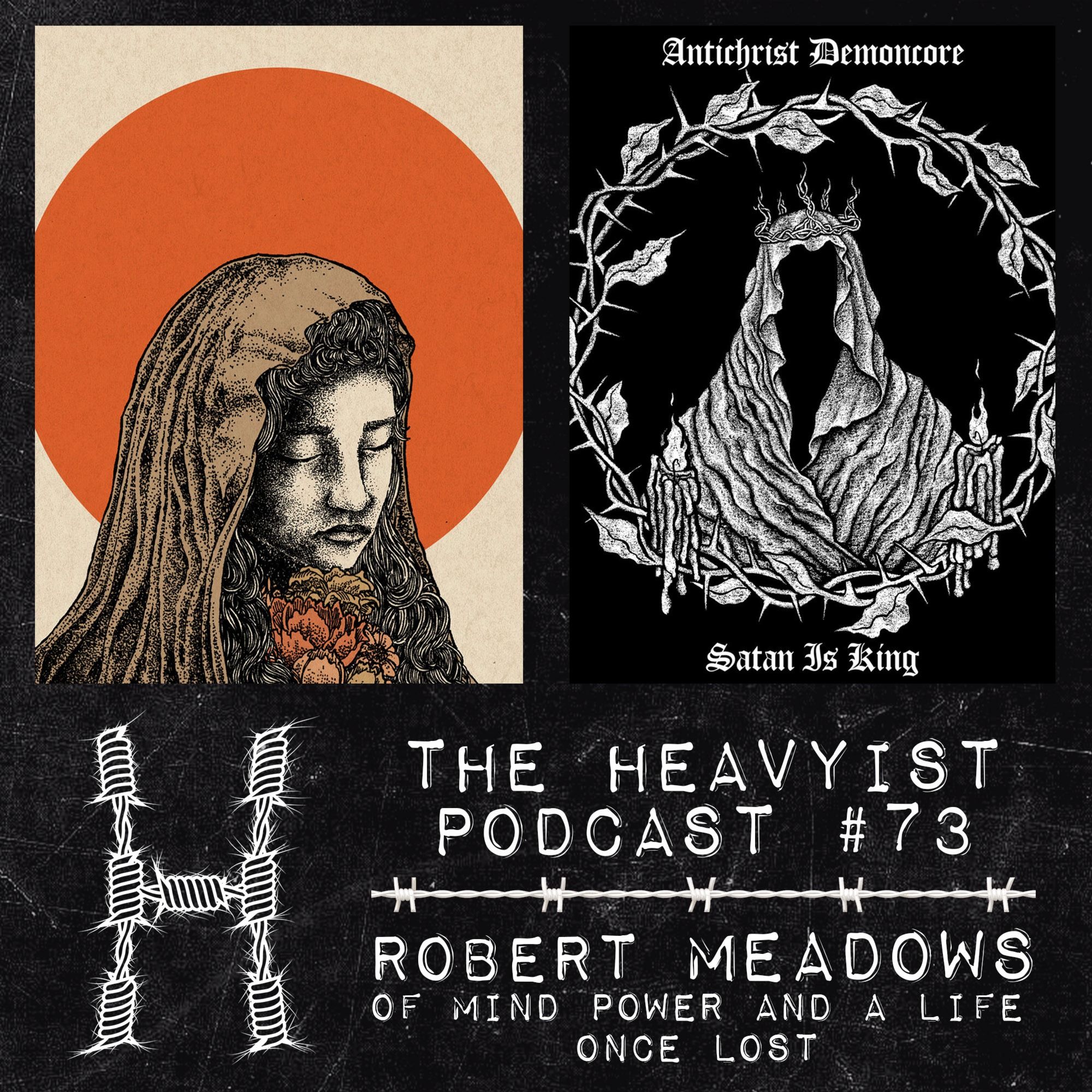 The Heavyist #73 Robert Meadows of Mind Power & A Life Once Lost / Kardashev / ACxDC episode artwork