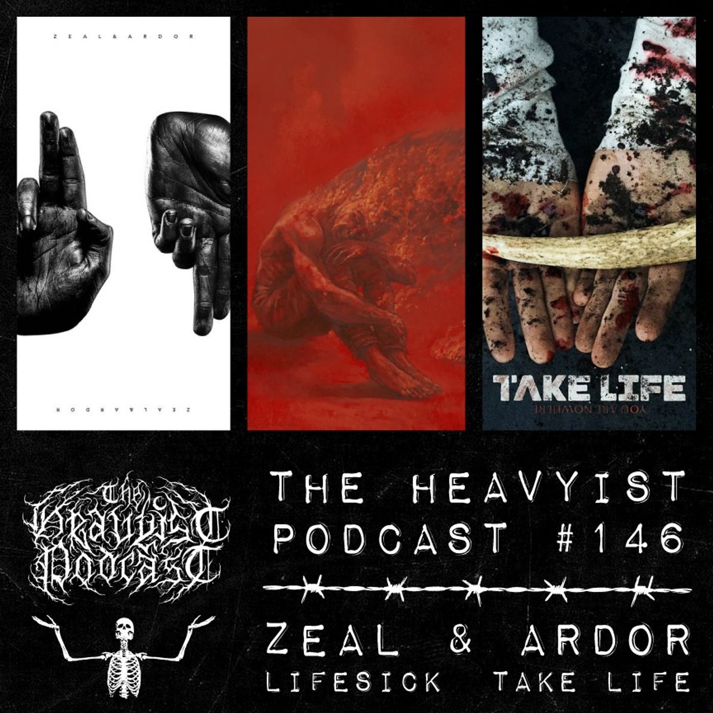 The Heavyist #146 Zeal & Ardor / Lifesick / Take Life episode artwork