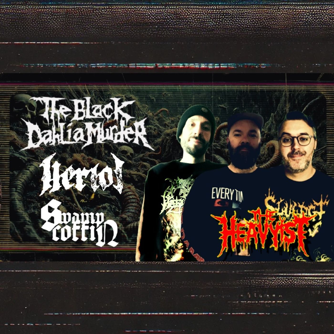 The Heavyist #245 The Black Dahlia Murder / Heriot / Swamp Coffin with Ross from Godeater episode artwork