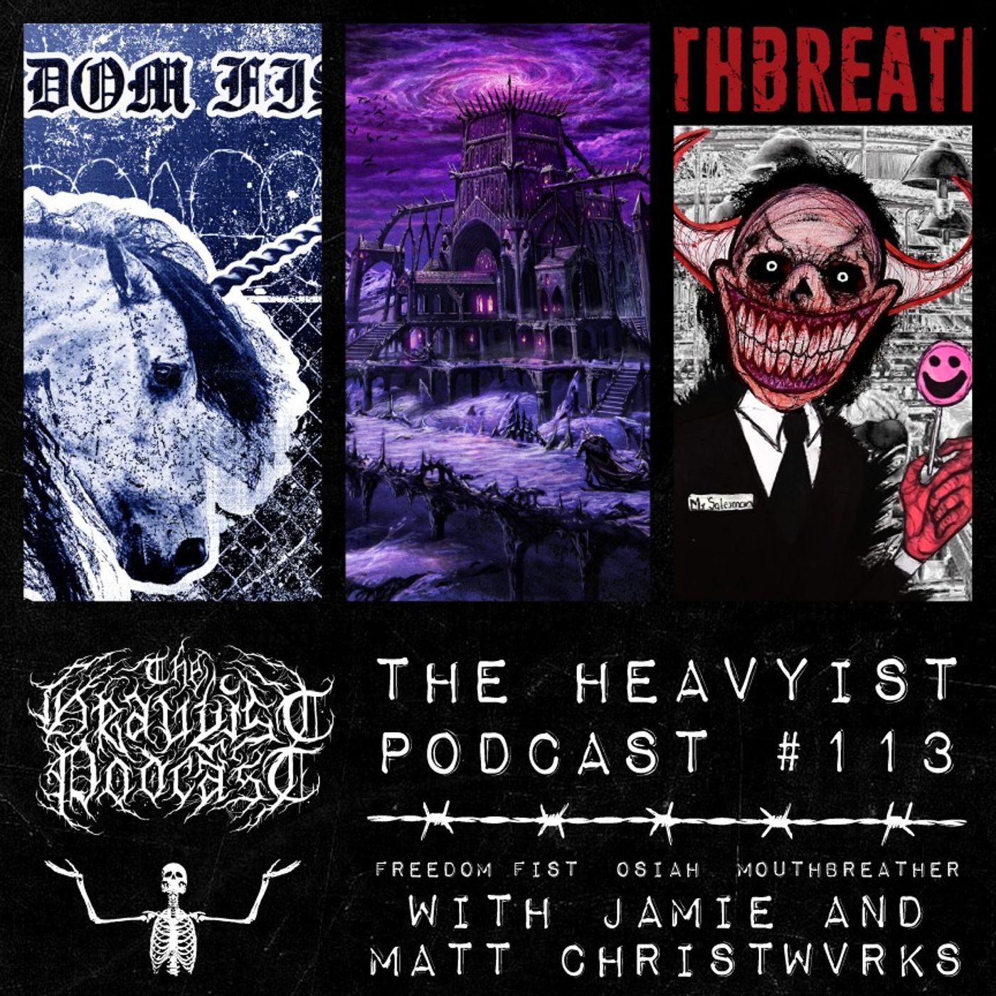 The Heavyist #113  Osiah / Mouthbreather / Freedom Fist / Family Goretunes with Jamie and Matt Christwvrks episode artwork