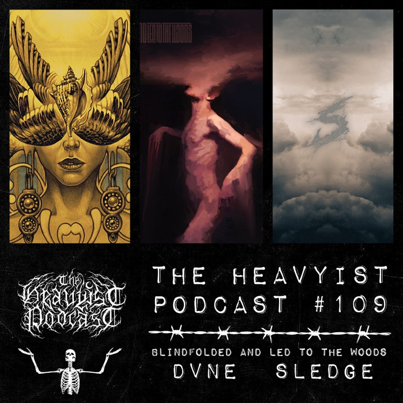The Heavyist #109 Dvne /  Blindfolded and Led To The Woods / Sledge episode artwork