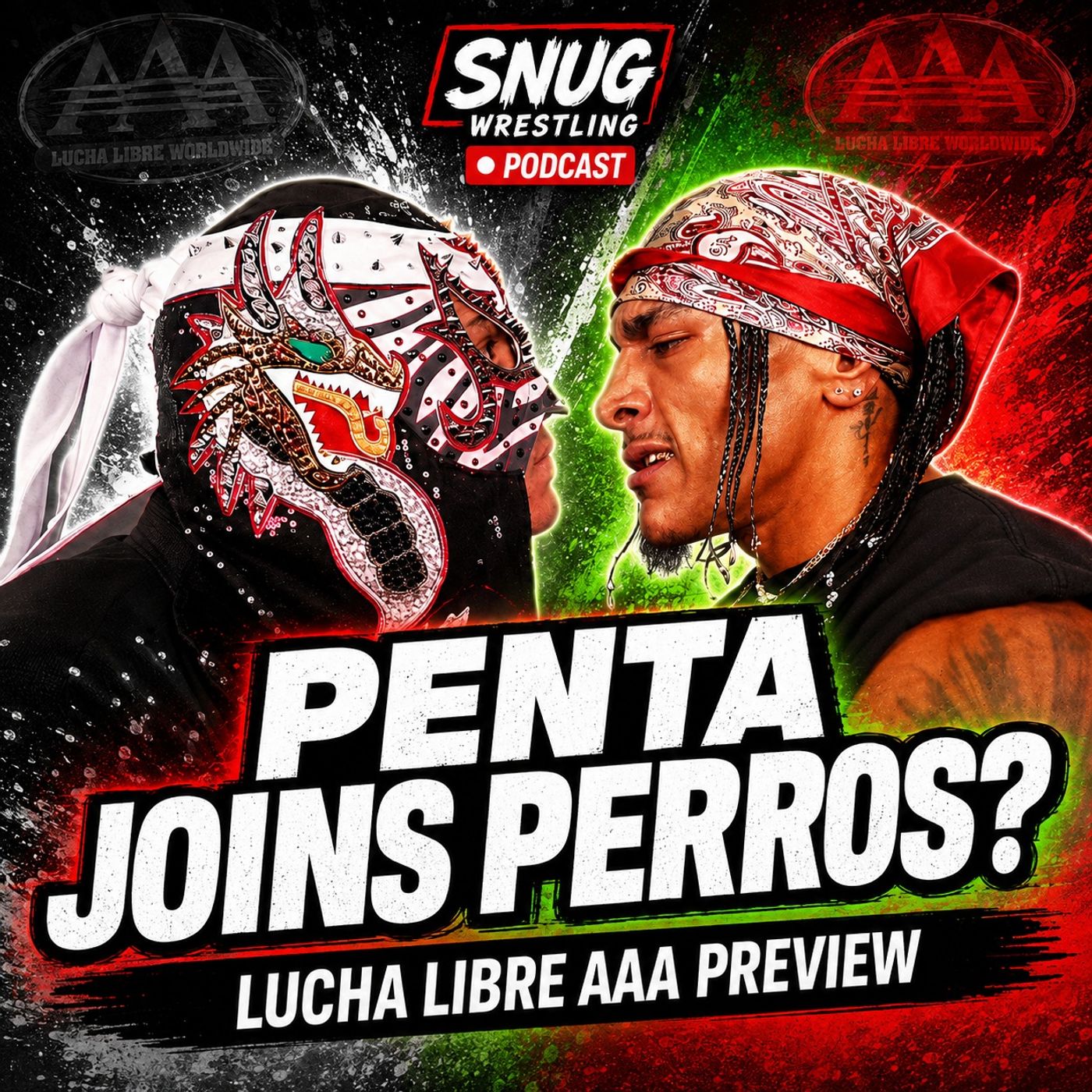 Penta Must Join Perros del Mal? AAA Preview + Omos vs Galeno del Mal
