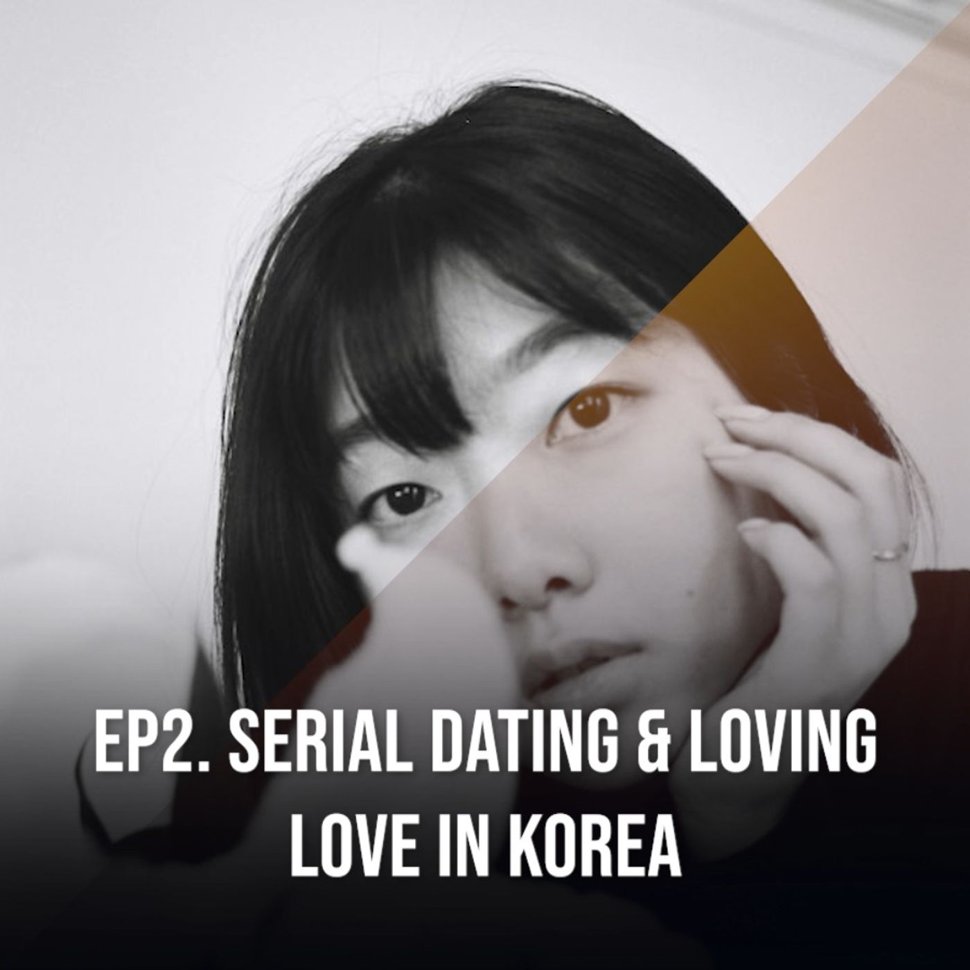 EP2. Serial Dating & Loving Love ft. Charlie