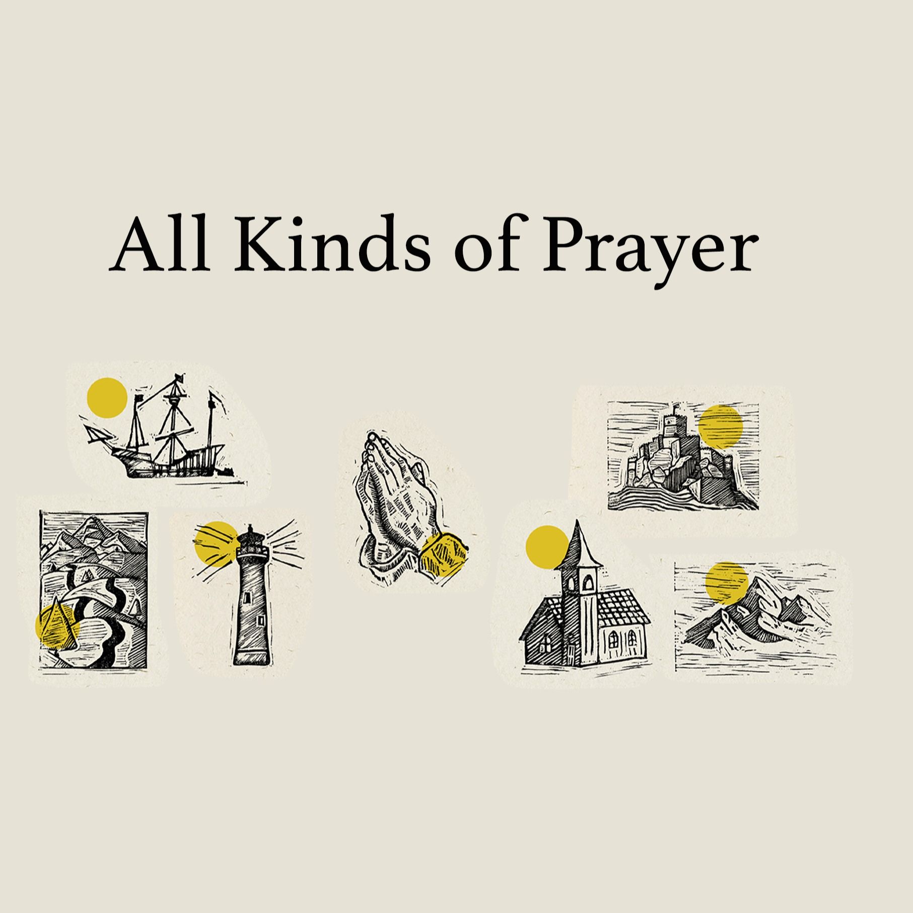 All Kinds of Prayers | Week 1 episode artwork