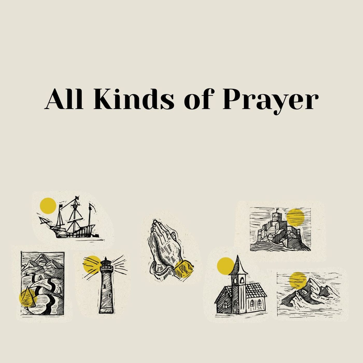 All Kinds of Prayers | Week 3 episode artwork