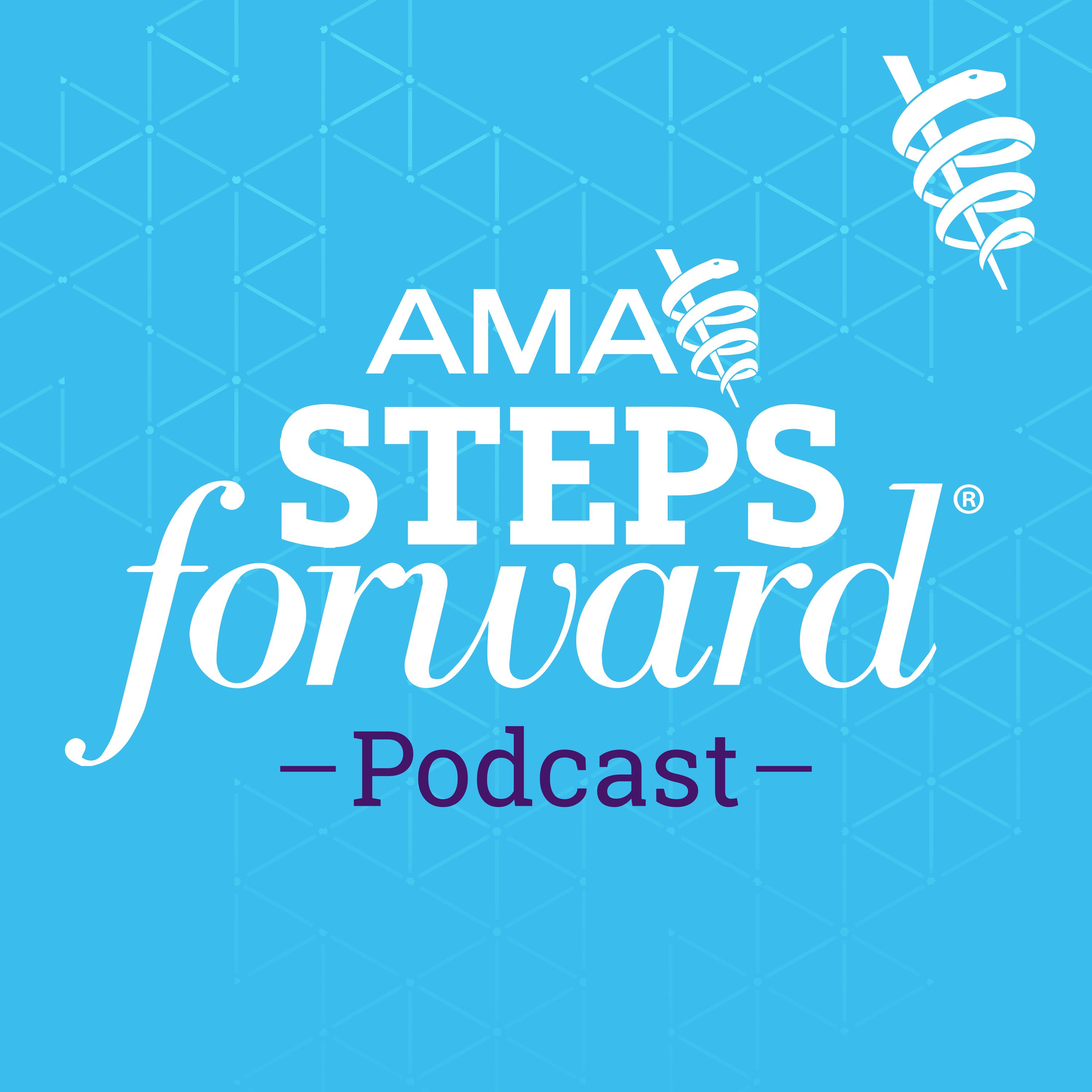 AMA STEPS Forward® podcast