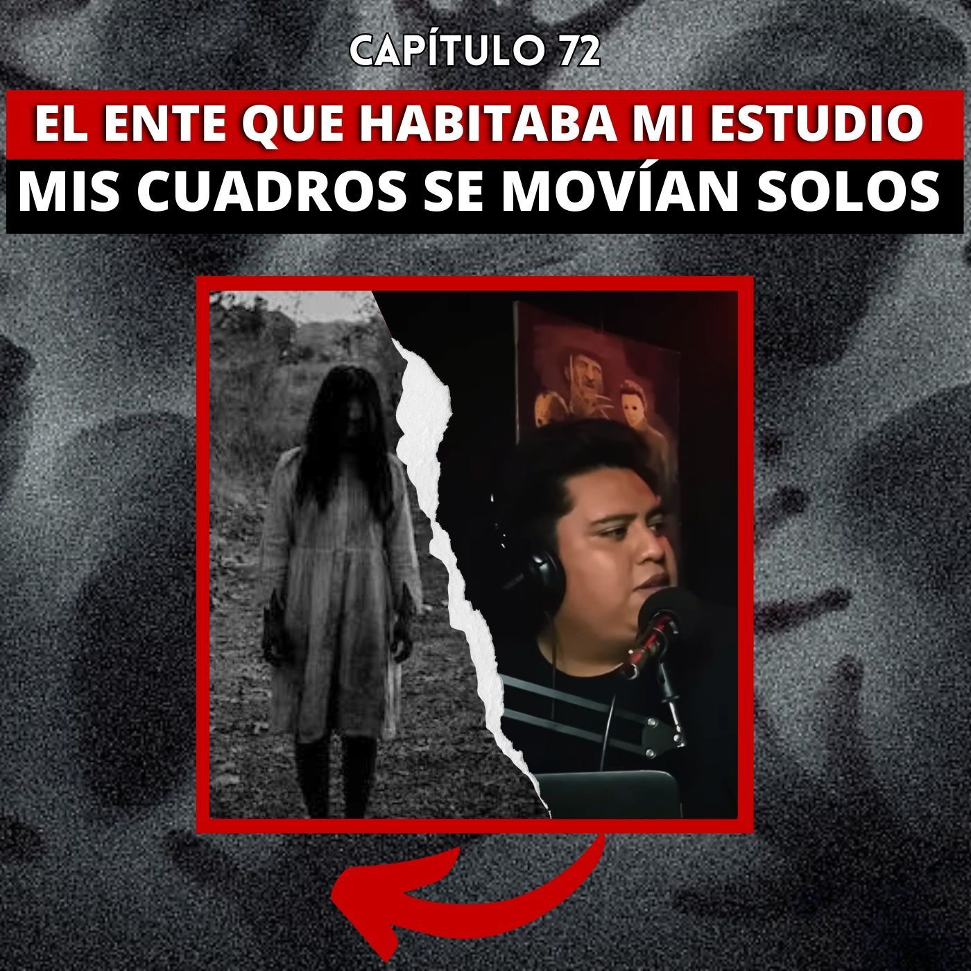 72 | El ente que habitaba mi estudio, mis cuadros SE MOVÍAN SOLOS.