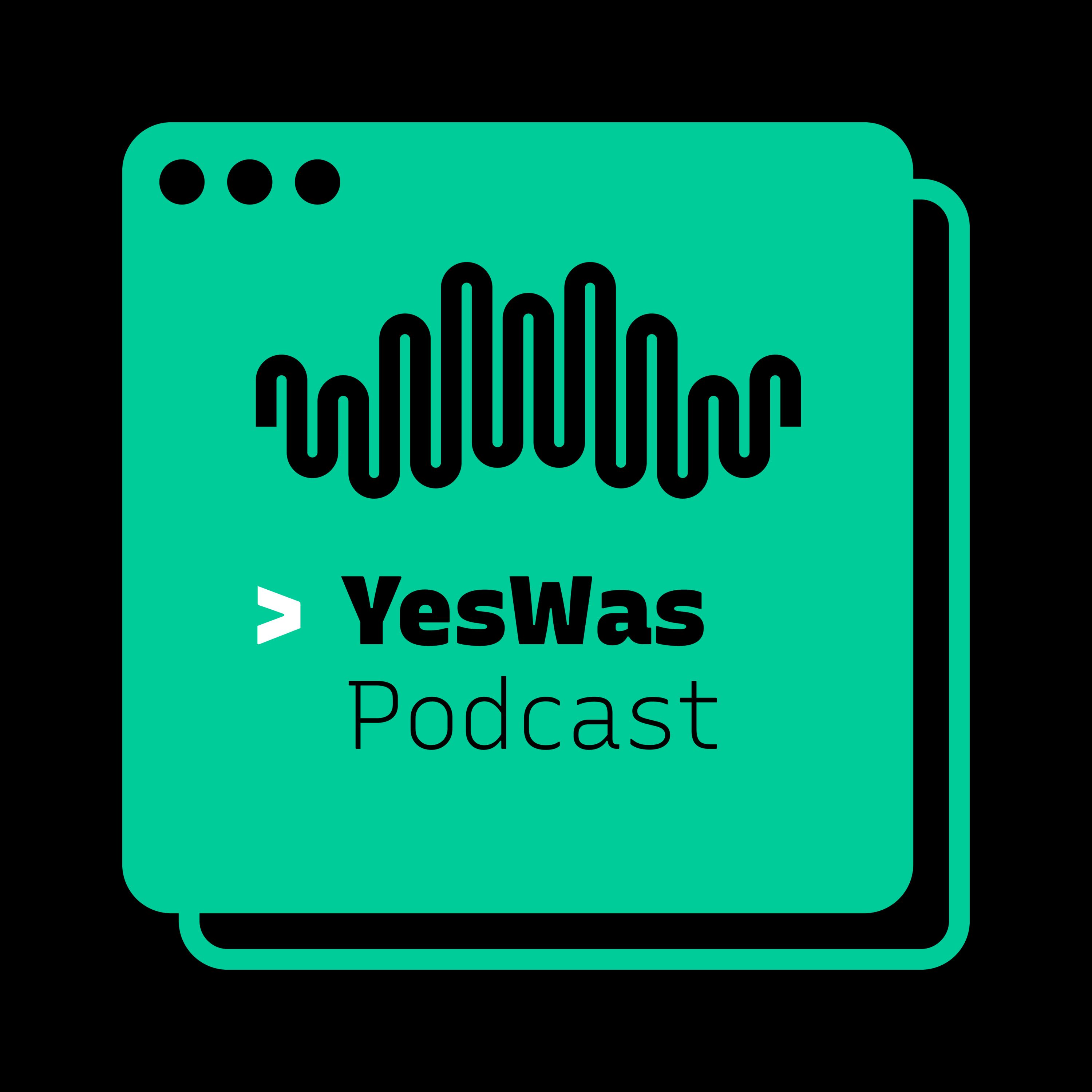 YesWas | Podcast