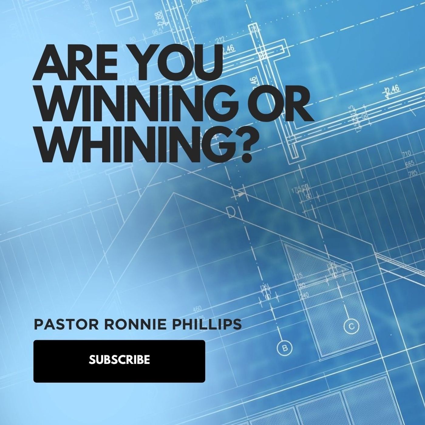 Are You Winning or Whining?