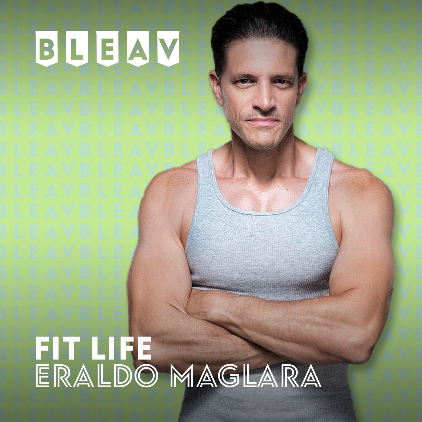 Bleav in the Fit Life cover art