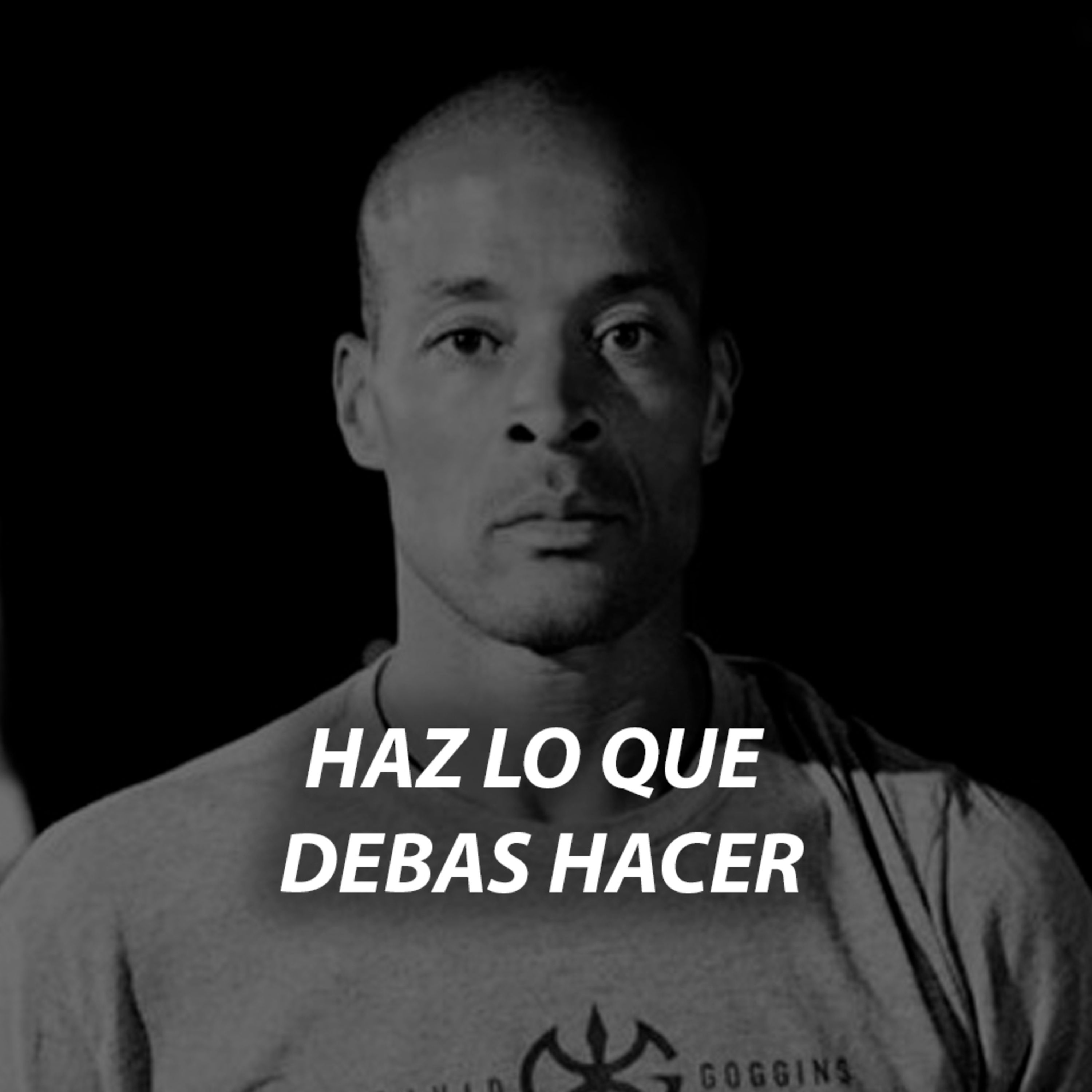 HAZ LO QUE DEBES HACER