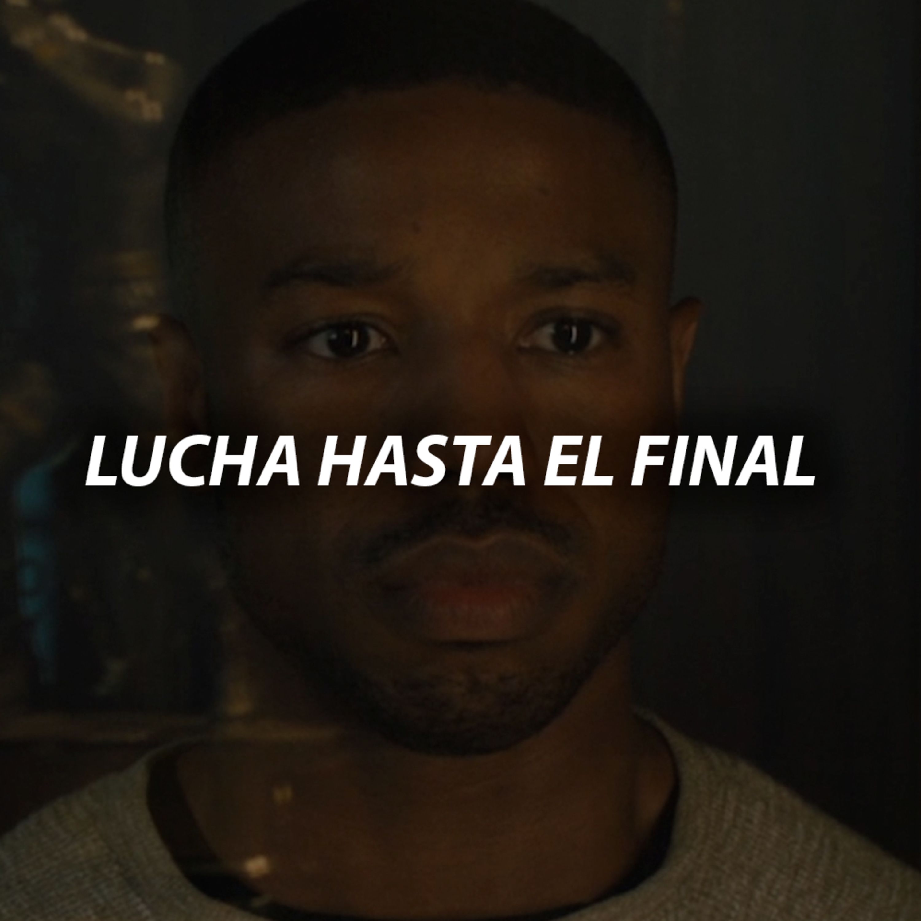 LUCHA HASTA EL FINAL