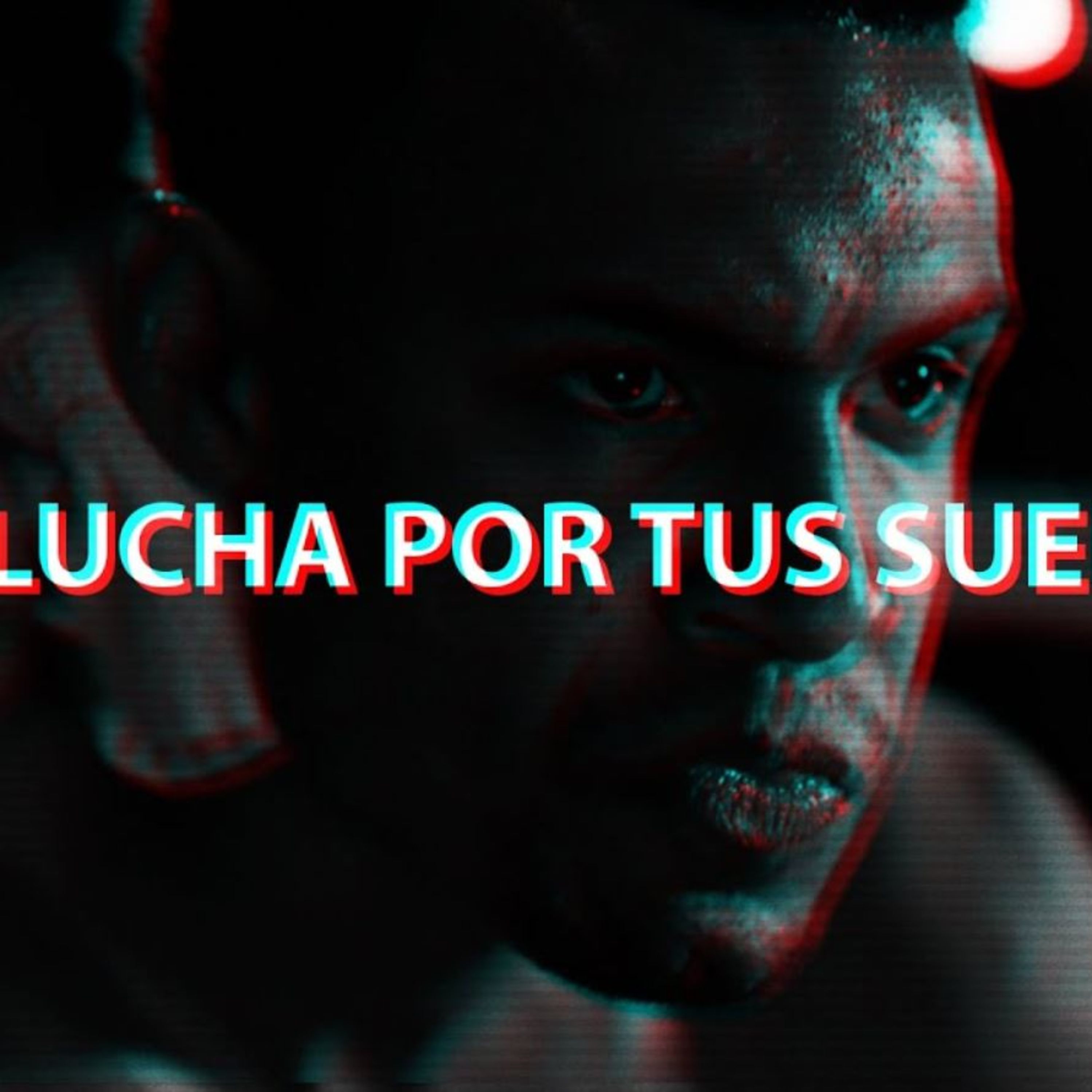 LUCHA POR LO QUE QUIERES.