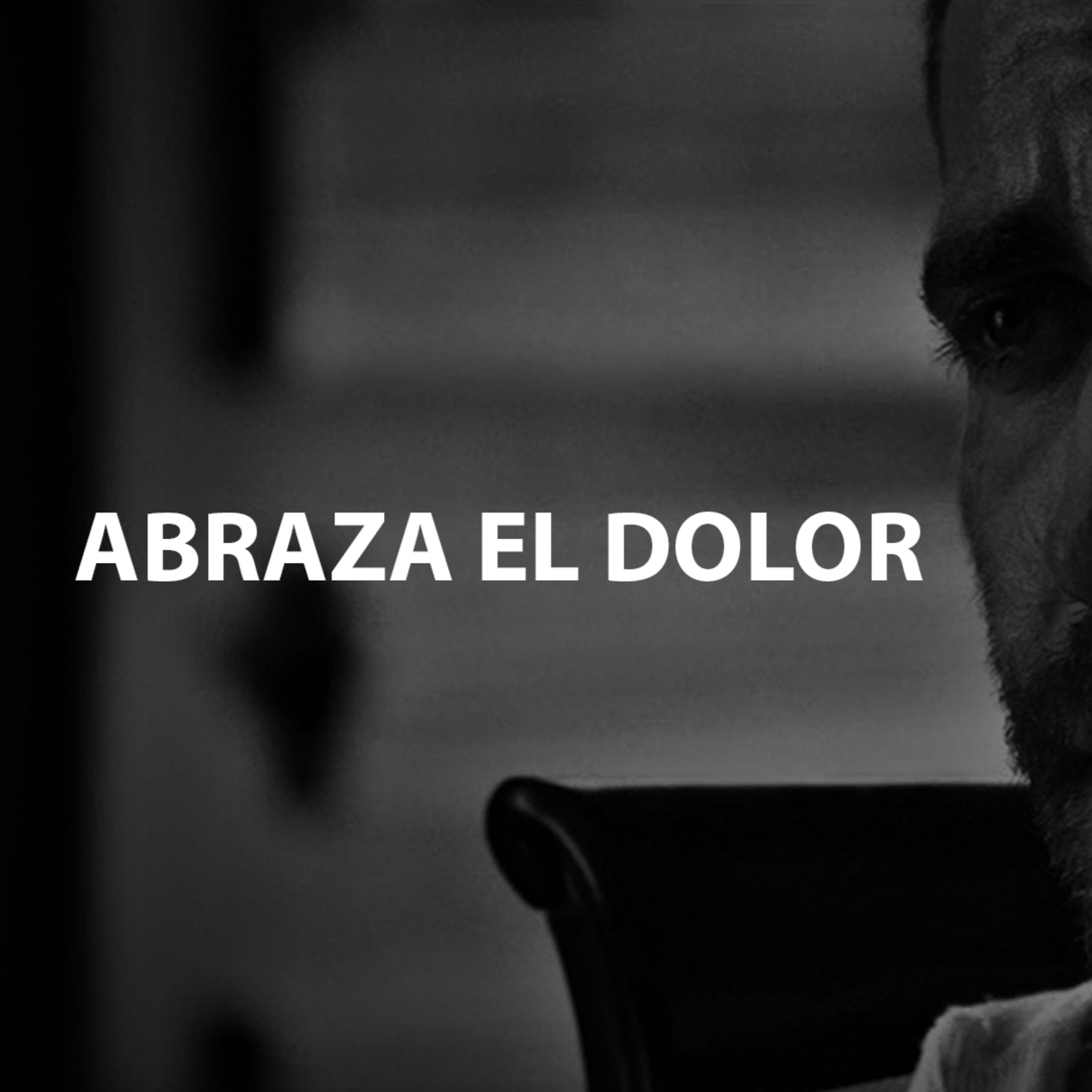 ABRAZA EL DOLOR