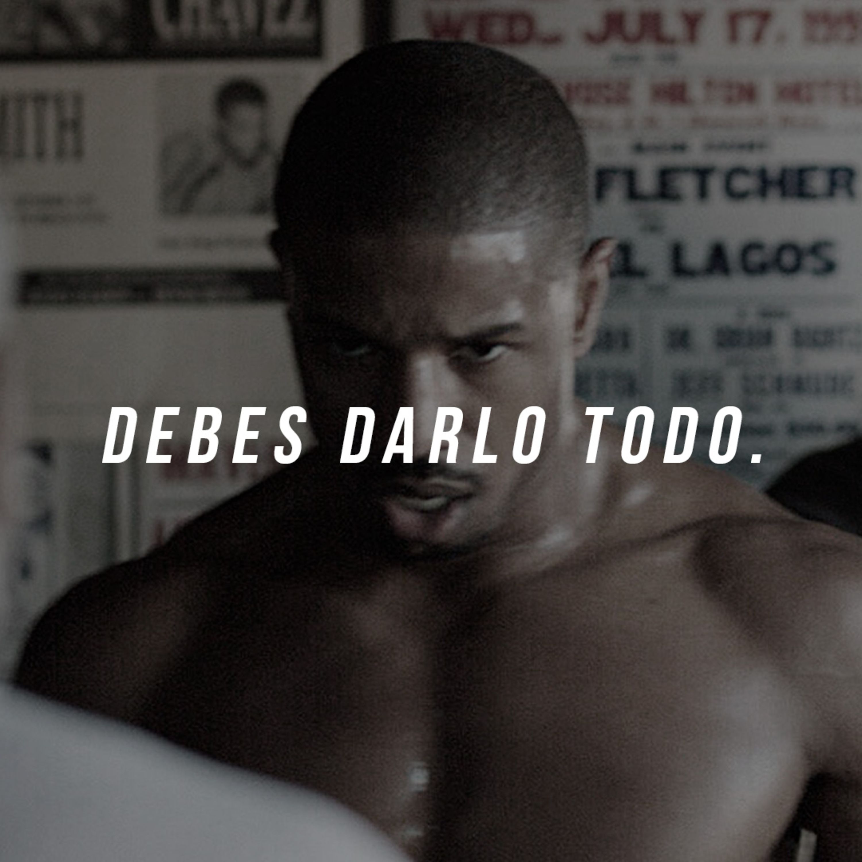 DEBES DARLO TODO