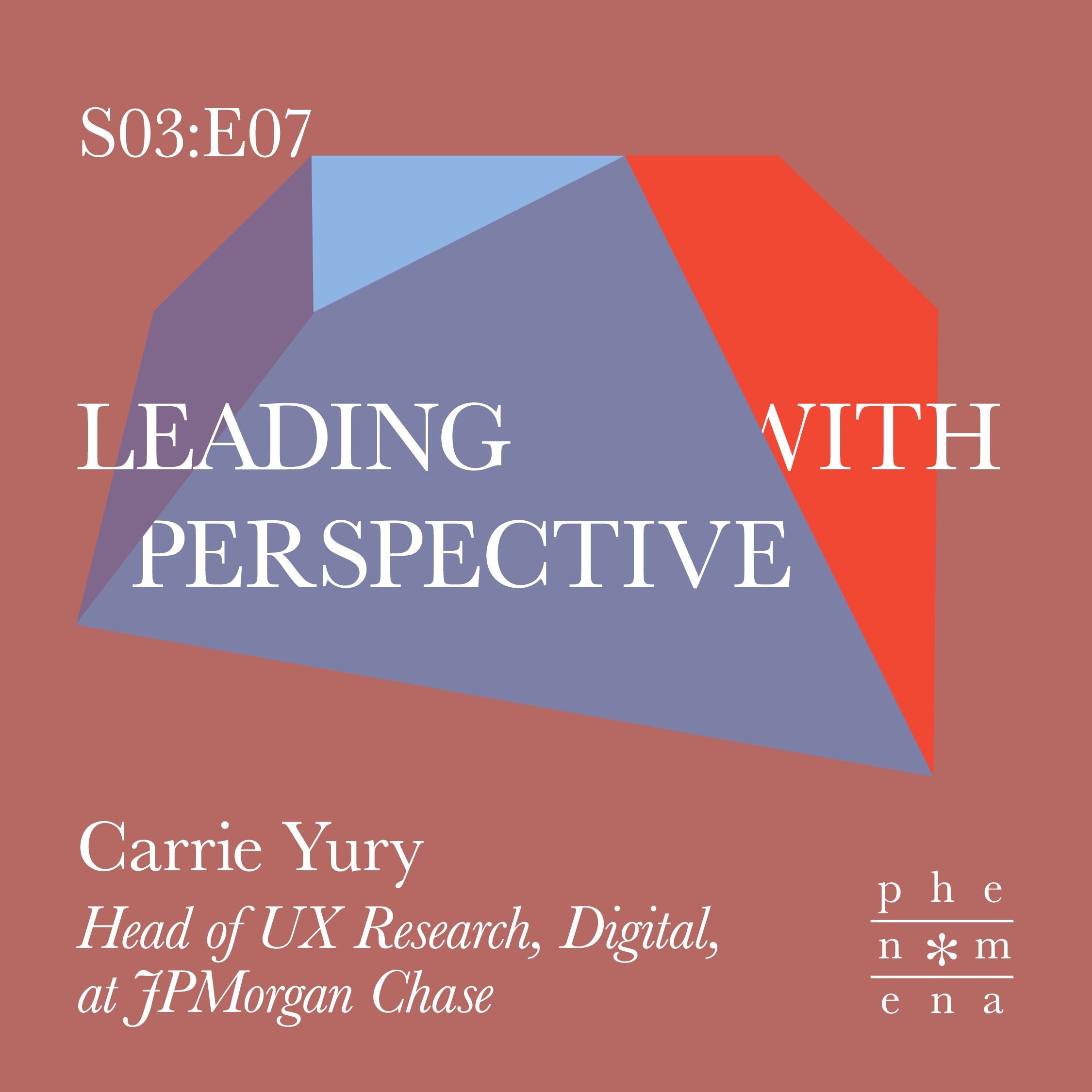 Leading with Perspective – with Carrie Yury