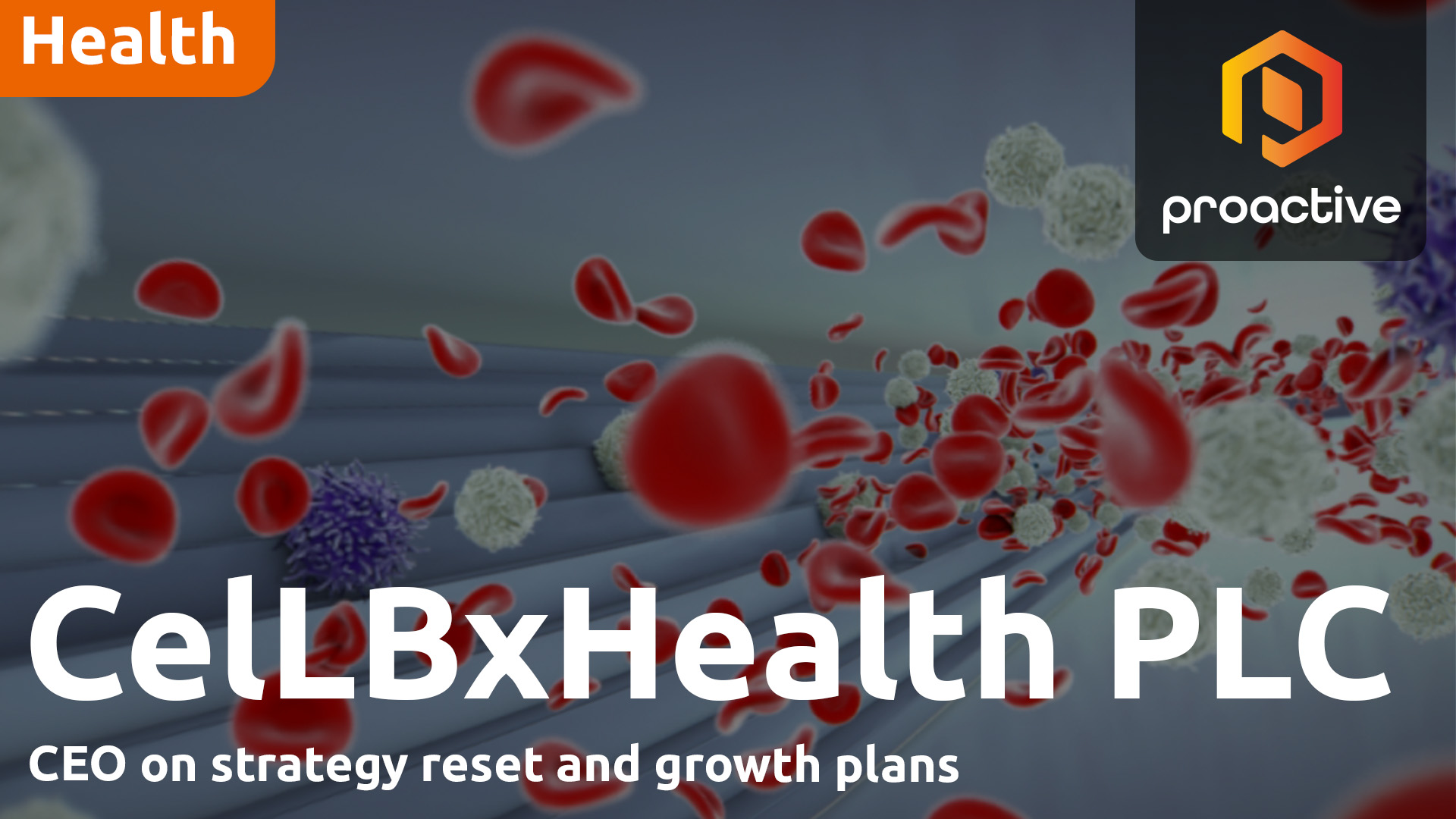 CelLBxHealth CEO on strategy reset and growth plans