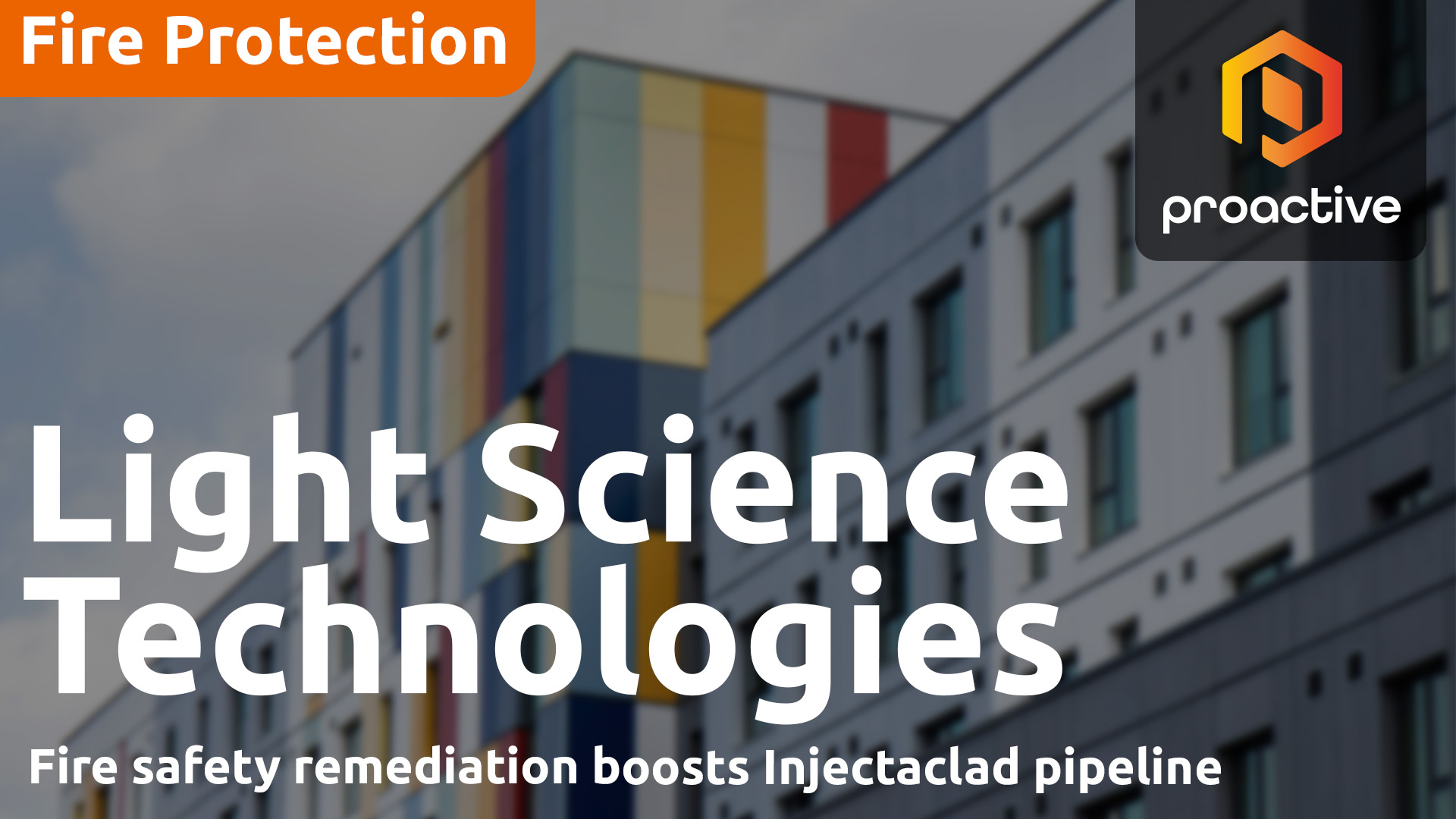Light Science Technologies CEO: £800m fire safety framework fuels growth in £14bn remediation market