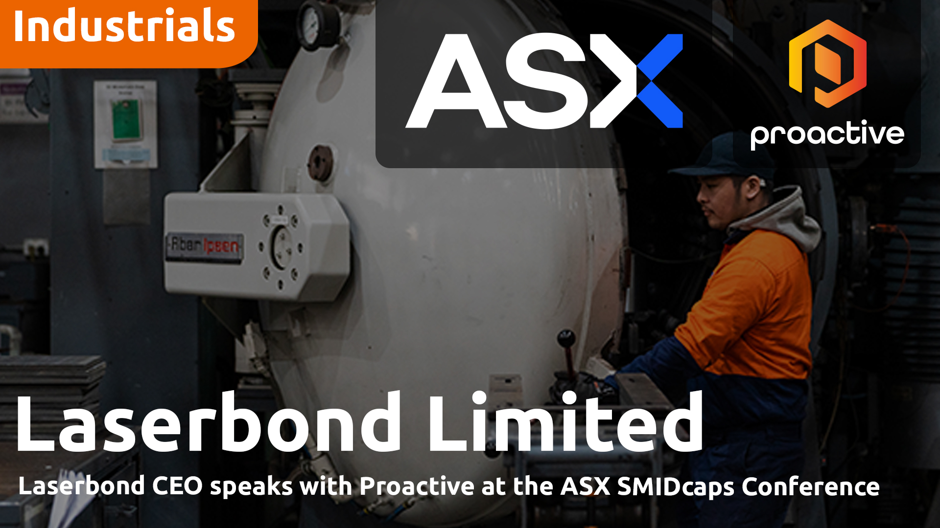 Laserbond CEO speaks with Proactive at the ASX SMIDcaps Conference