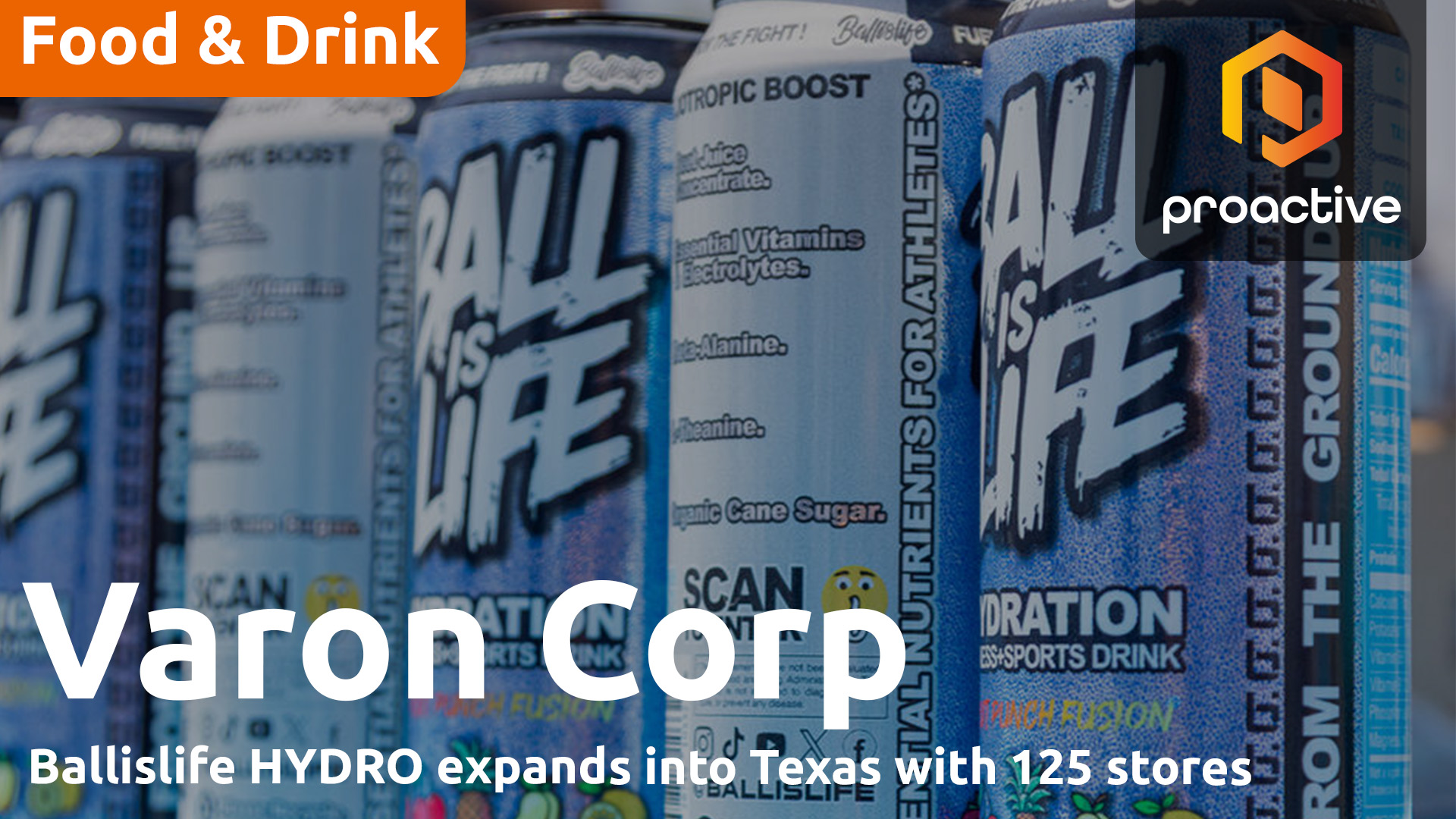 Varon expands Ballislife HYDRO into Texas with 125-store Dallas-Fort Worth rollout