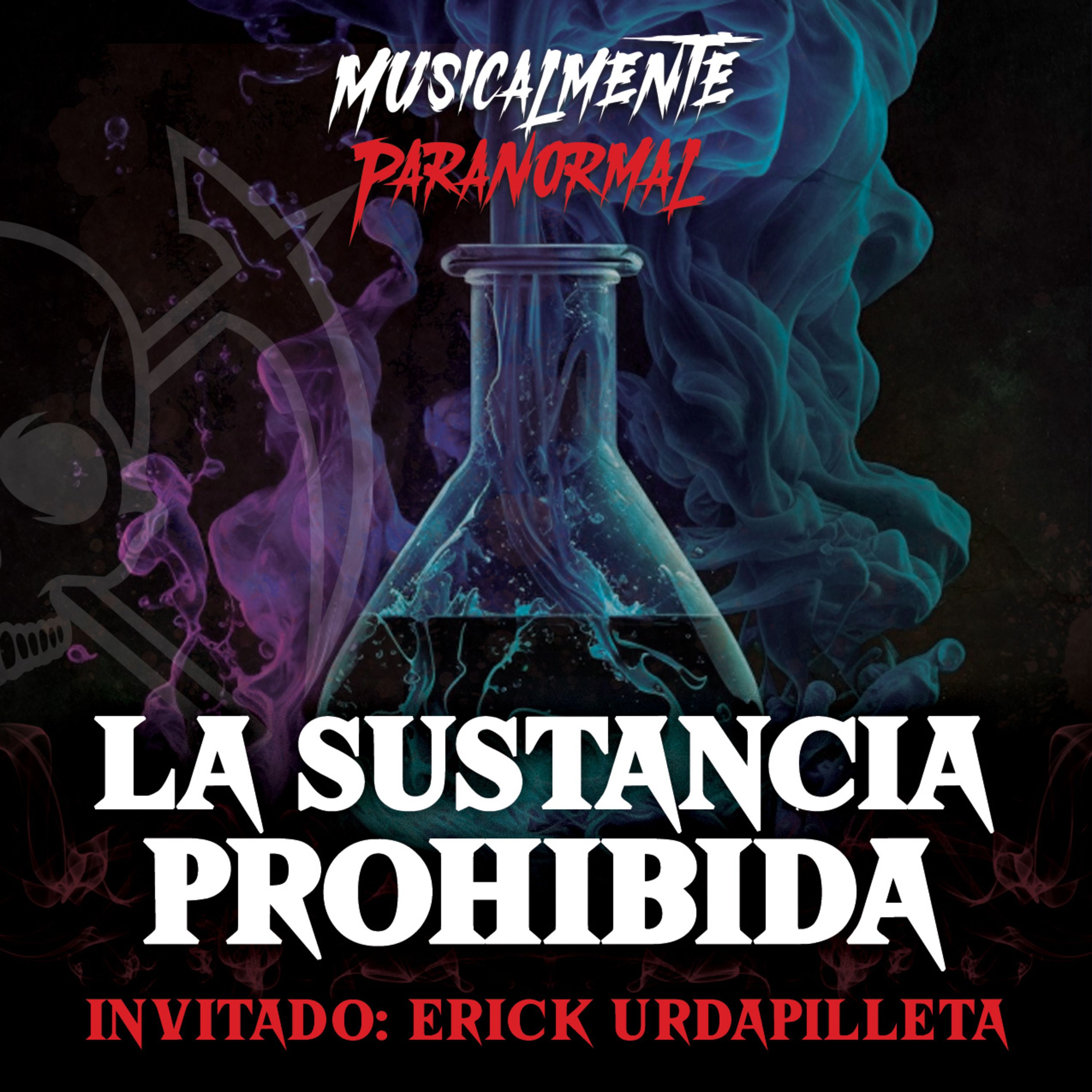 La sustancia prohibida. Invitado: Erick Urdapilleta. En vivo, capítulo editado. episode artwork