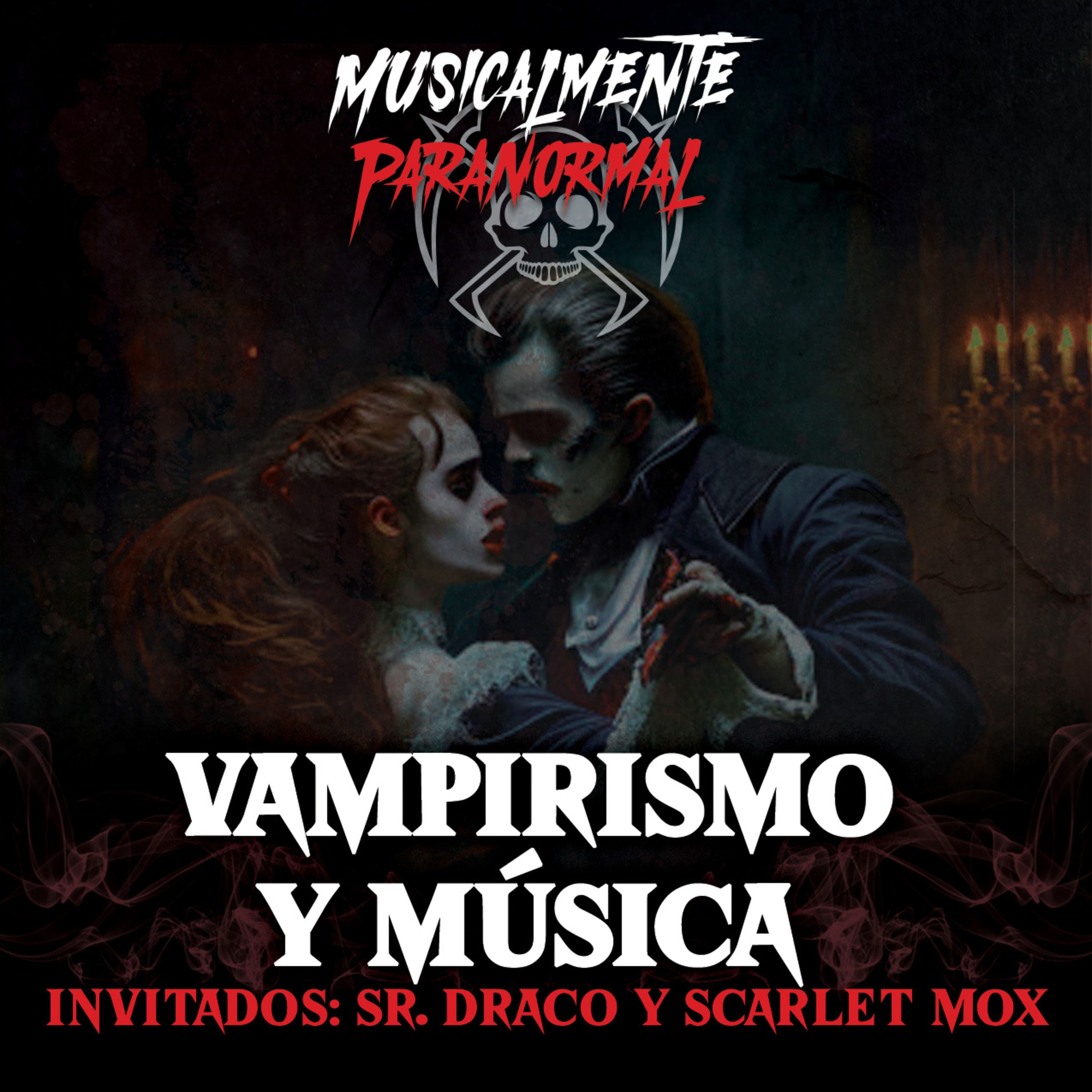 Capítulo 20: Vampirismo y música. Invitados: Sr. Draco - Scarlet Mox episode artwork