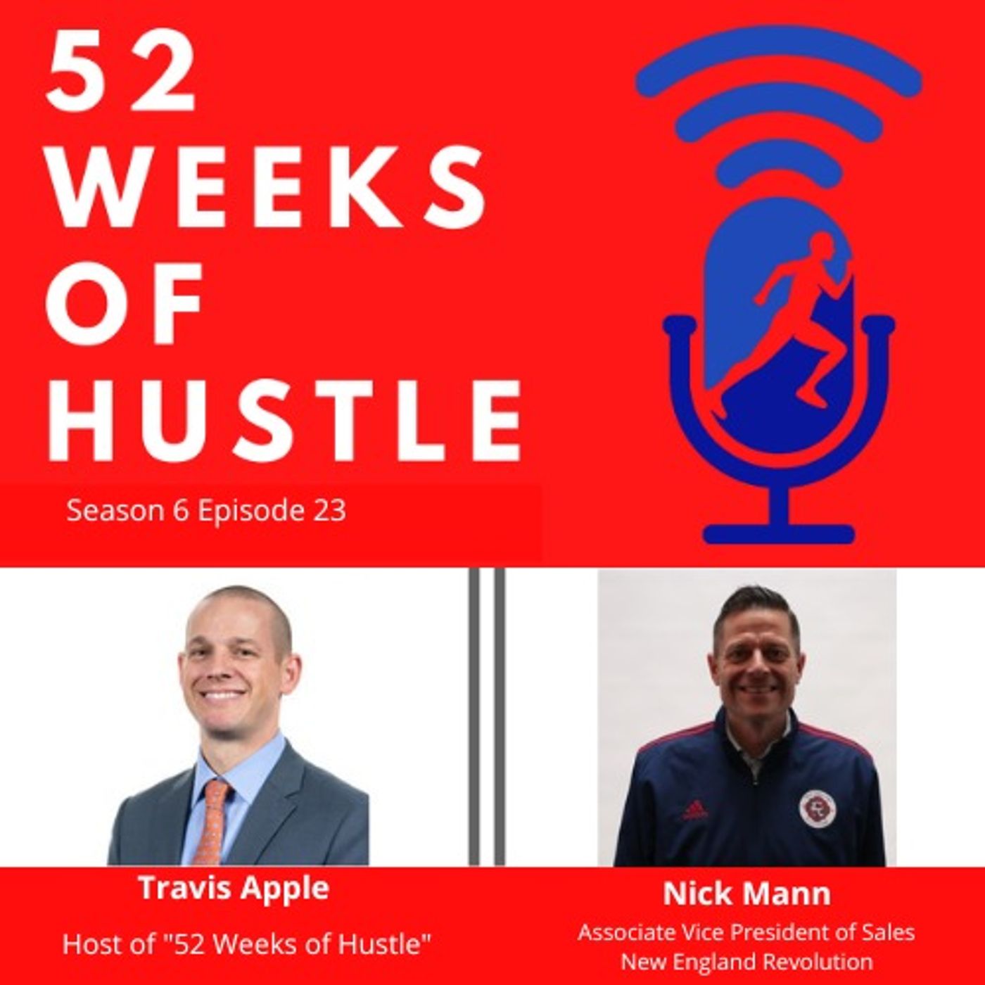 52 Weeks of Hustle with Nick Mann 52 Weeks of Hustle with Nick Mann