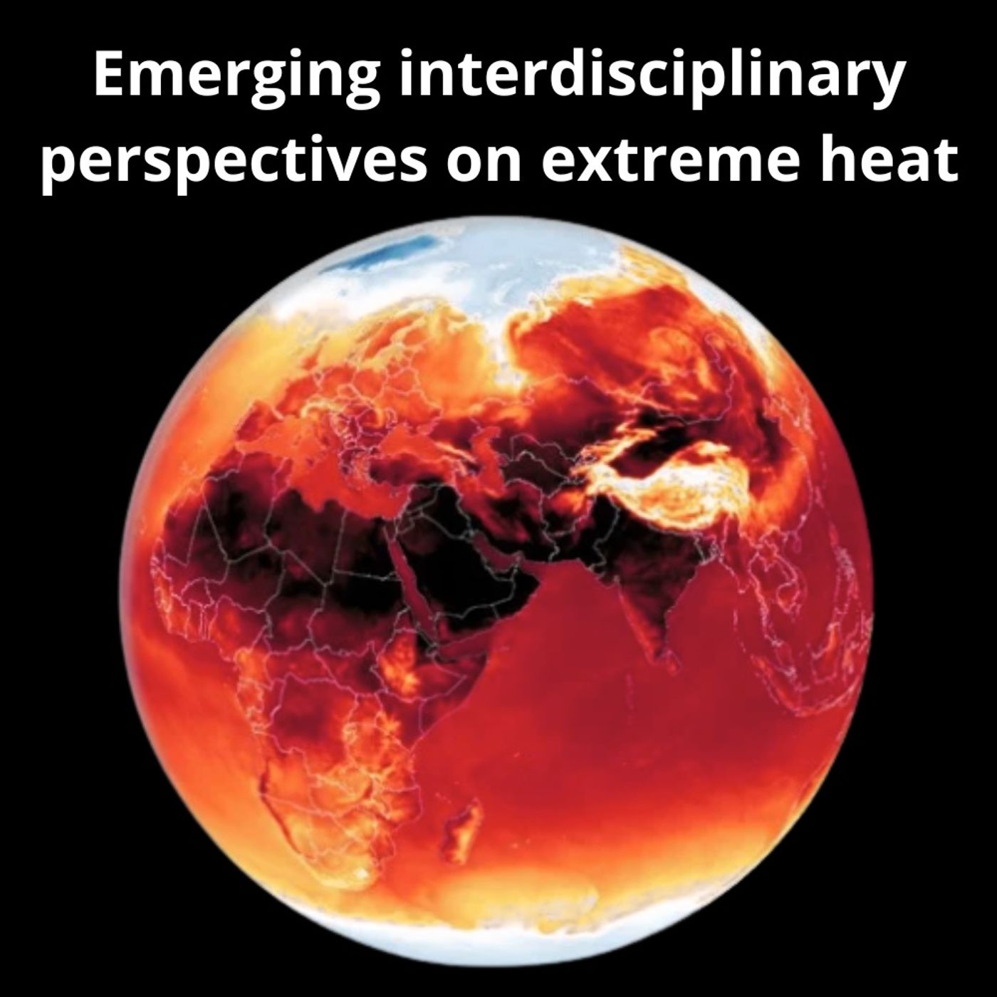 Emerging interdisciplinary perspectives on extreme heat episode artwork