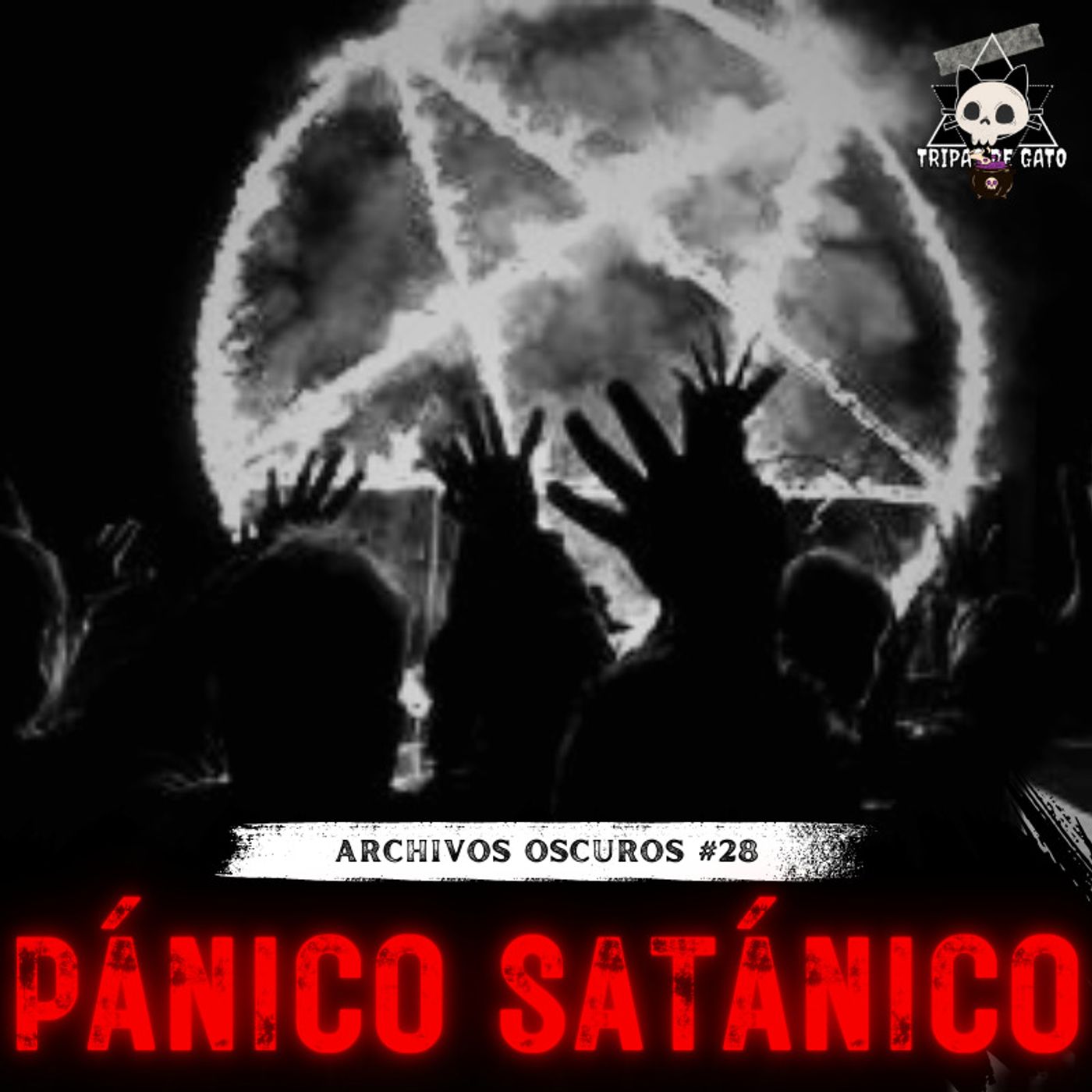"El Pánico Satánico | Tener Miedo al Diablo" | Archivos Oscuros Ep 28