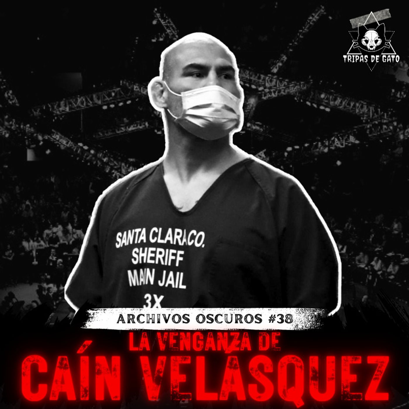 "Caín Velásquez | Condenado por hacer Justicia por su Propia Mano" | Archivos Oscuros Ep 38