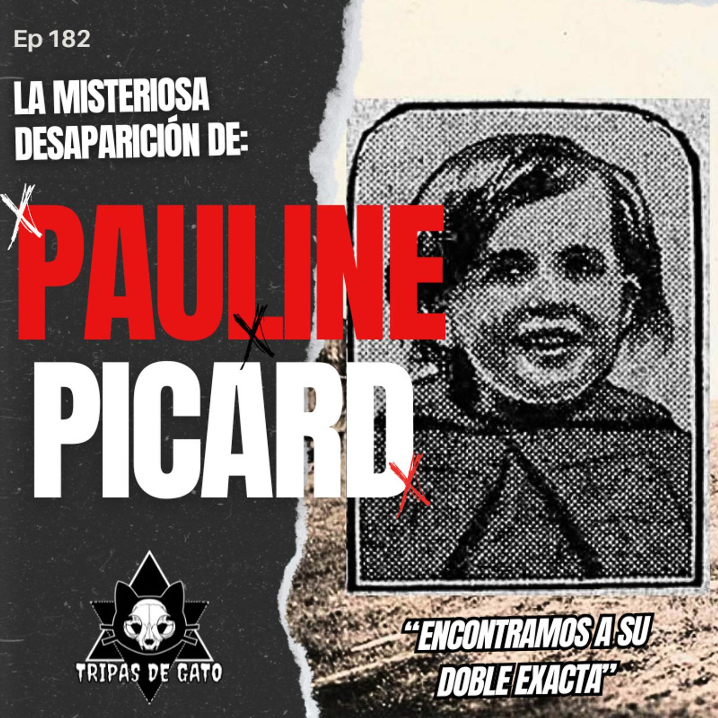 Ep 182 "La Misteriosa Desaparición de Pauline Picard"