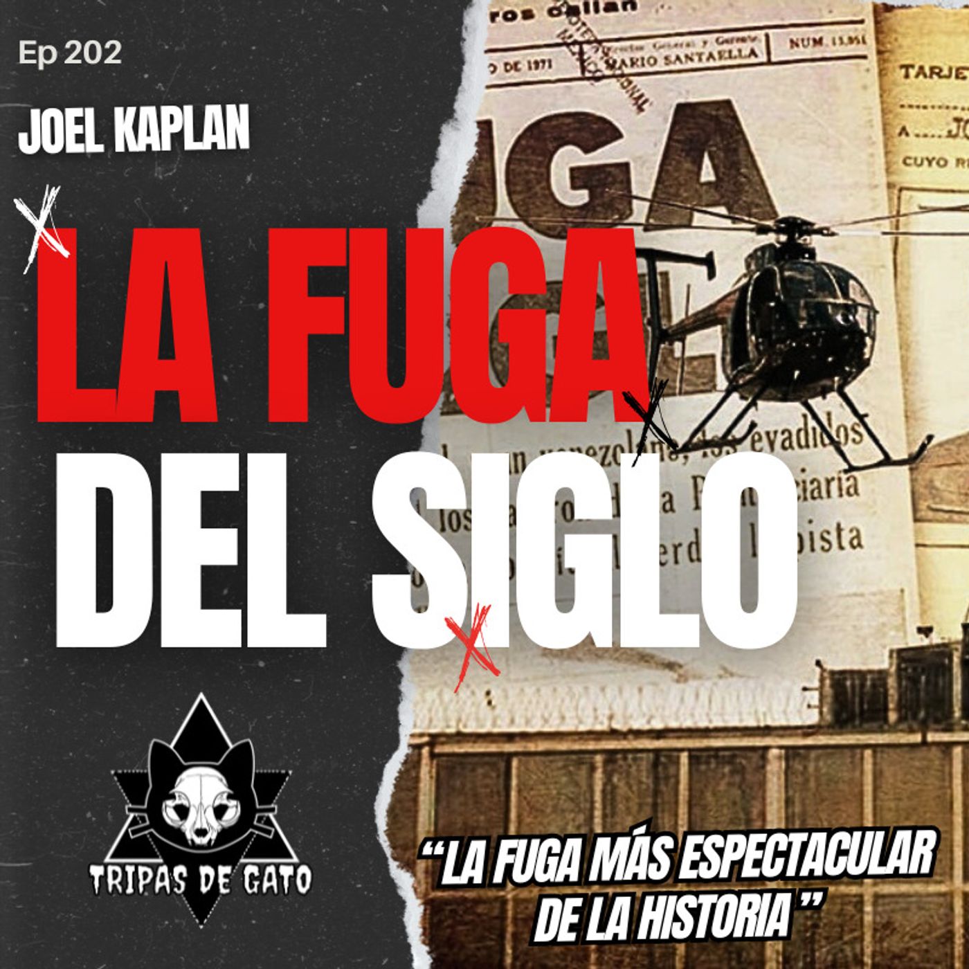 Ep 202 "La Fuga del Siglo | Joel Kaplan, Escapando en 10 Segundos"