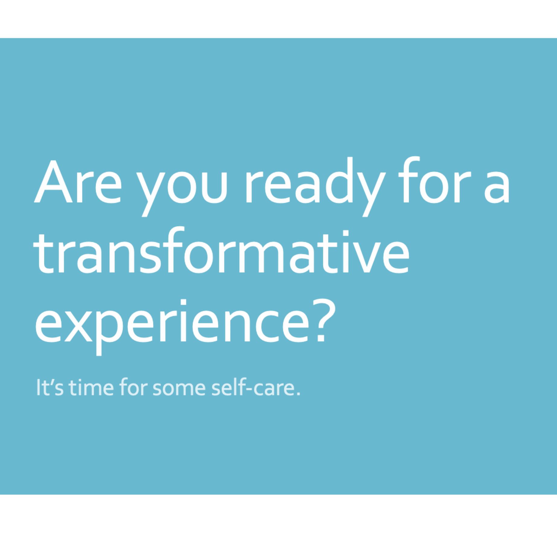 Ready for a transformational experience?