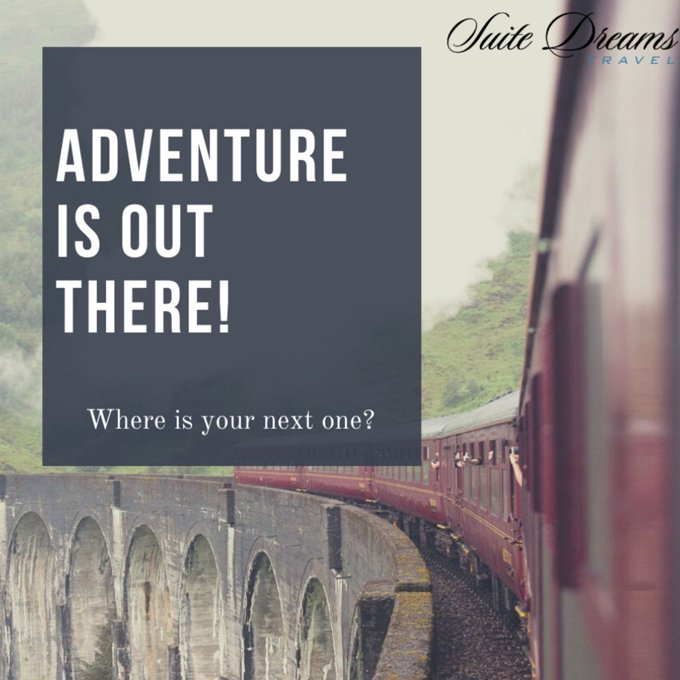 Adventure is out there! Where's your next one?
