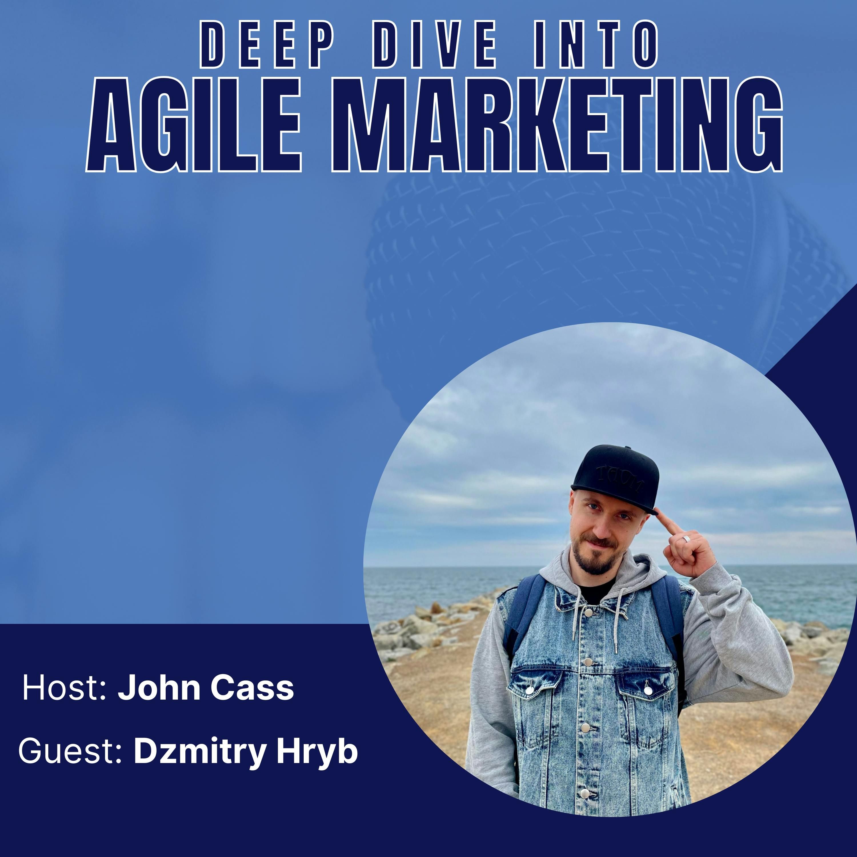 Dzmitry Hryb on agile marketing and Deviniti (Episode Nineteen)