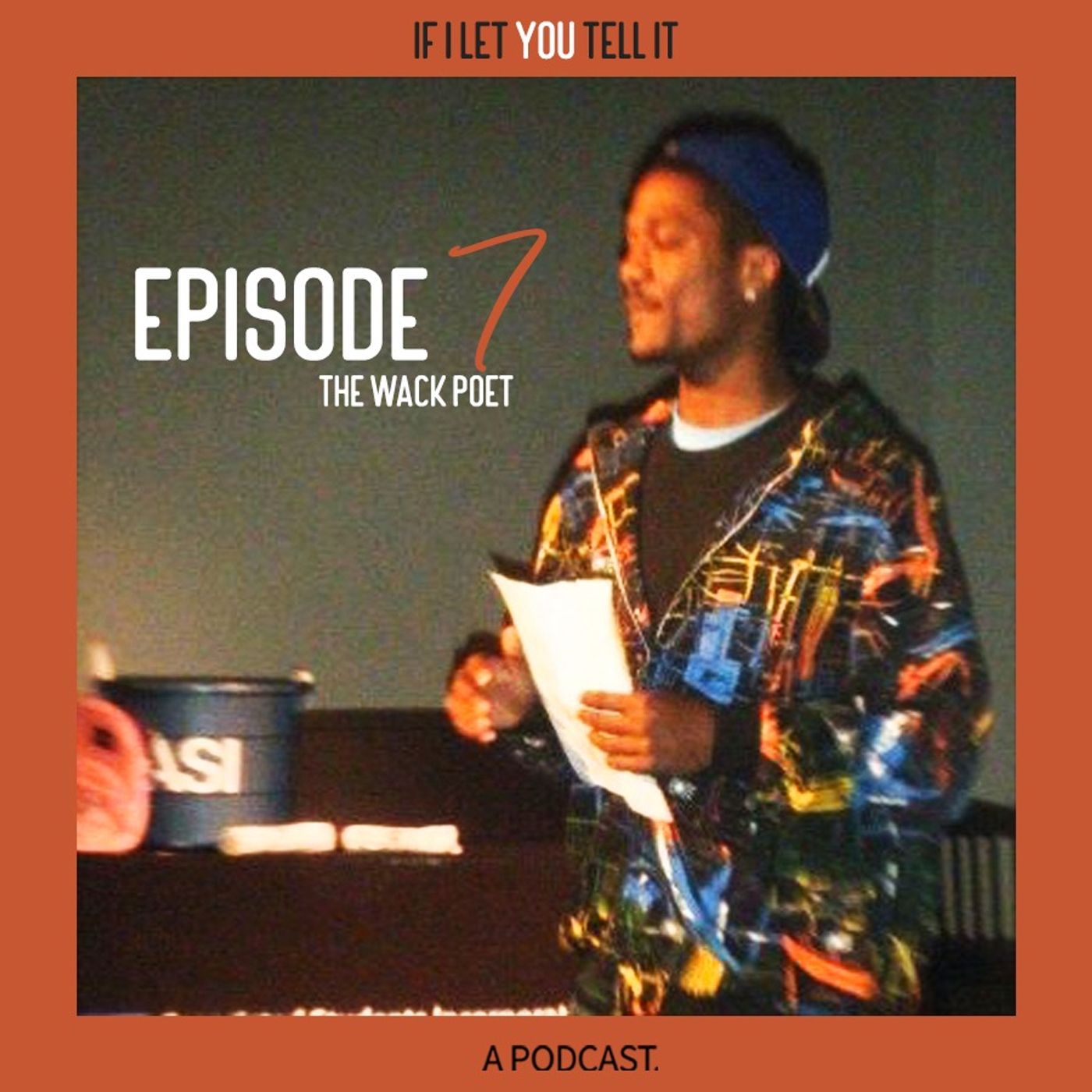 EPISODE 7: The Wack Poet. (feat. Richard Blacksher)