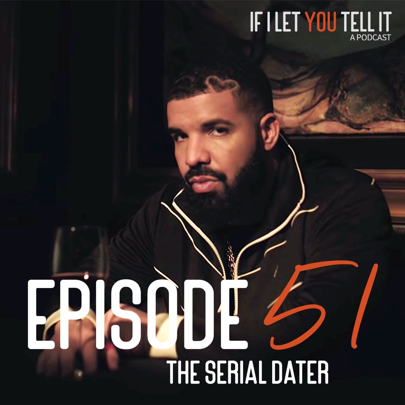 EPISODE 51: The Serial Dater. (feat. Curtis Jones)