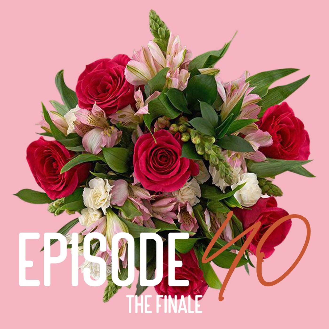 EPISODE 40: The Finale. (feat. Camille, Tyler & Erika)
