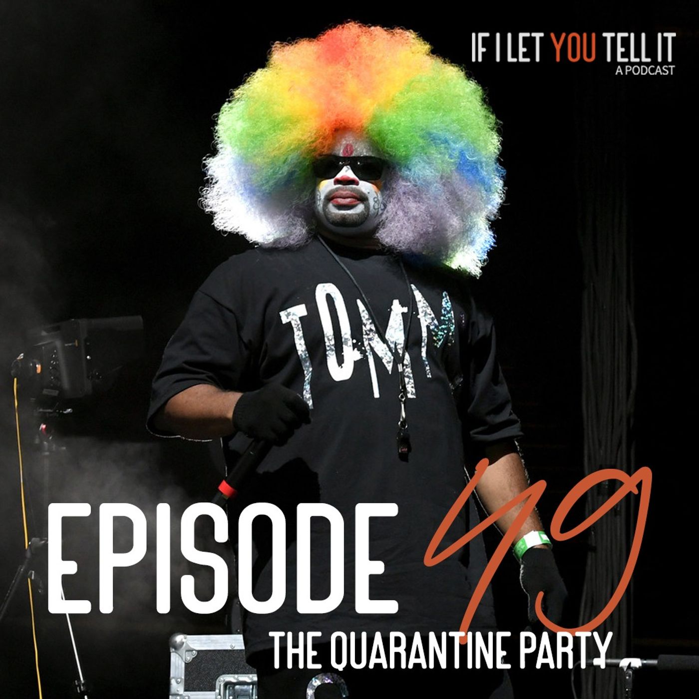 EPISODE 49: The Quarantine Party. (feat. Camille)