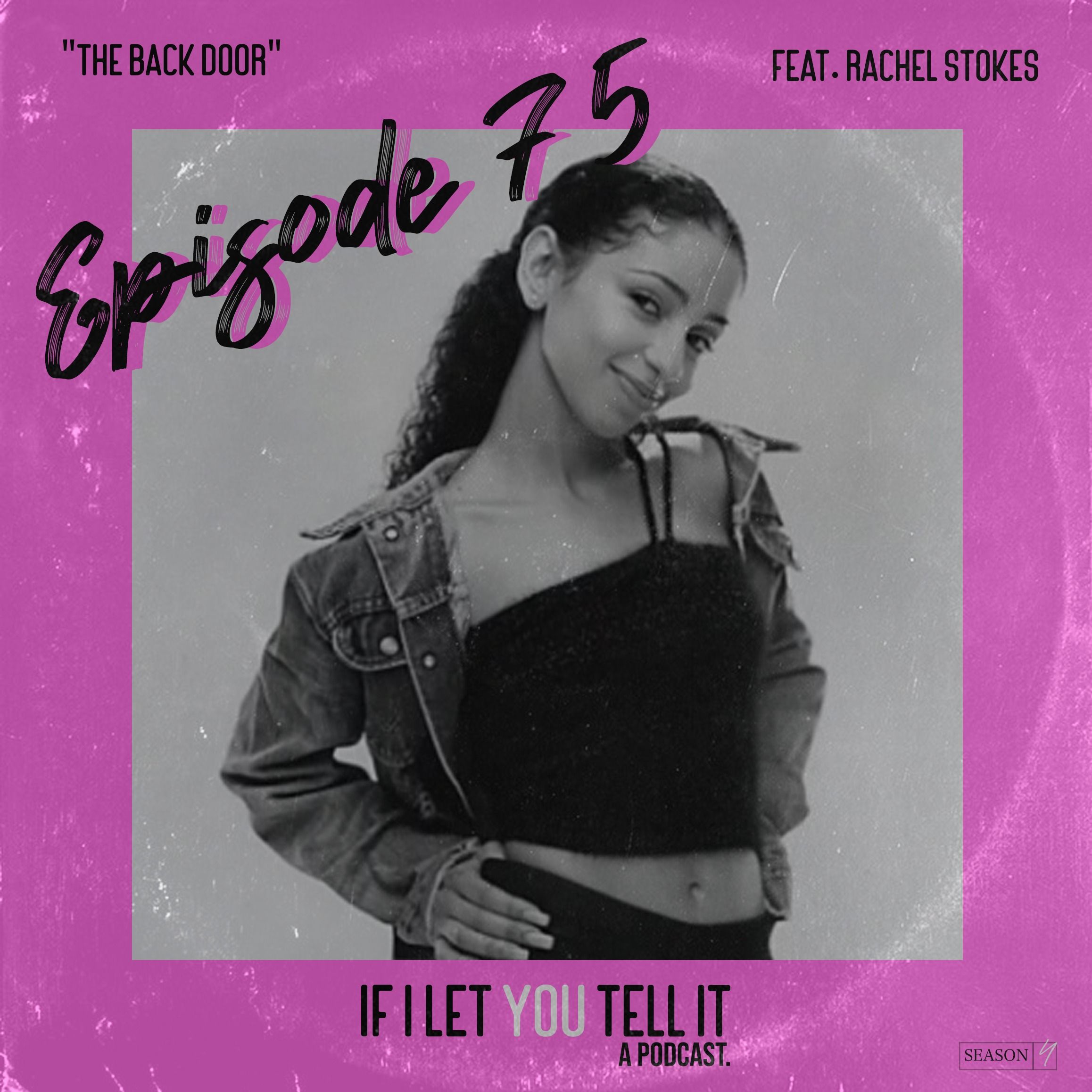 EPISODE 75: The Back Door. (feat. Rachel Stokes)