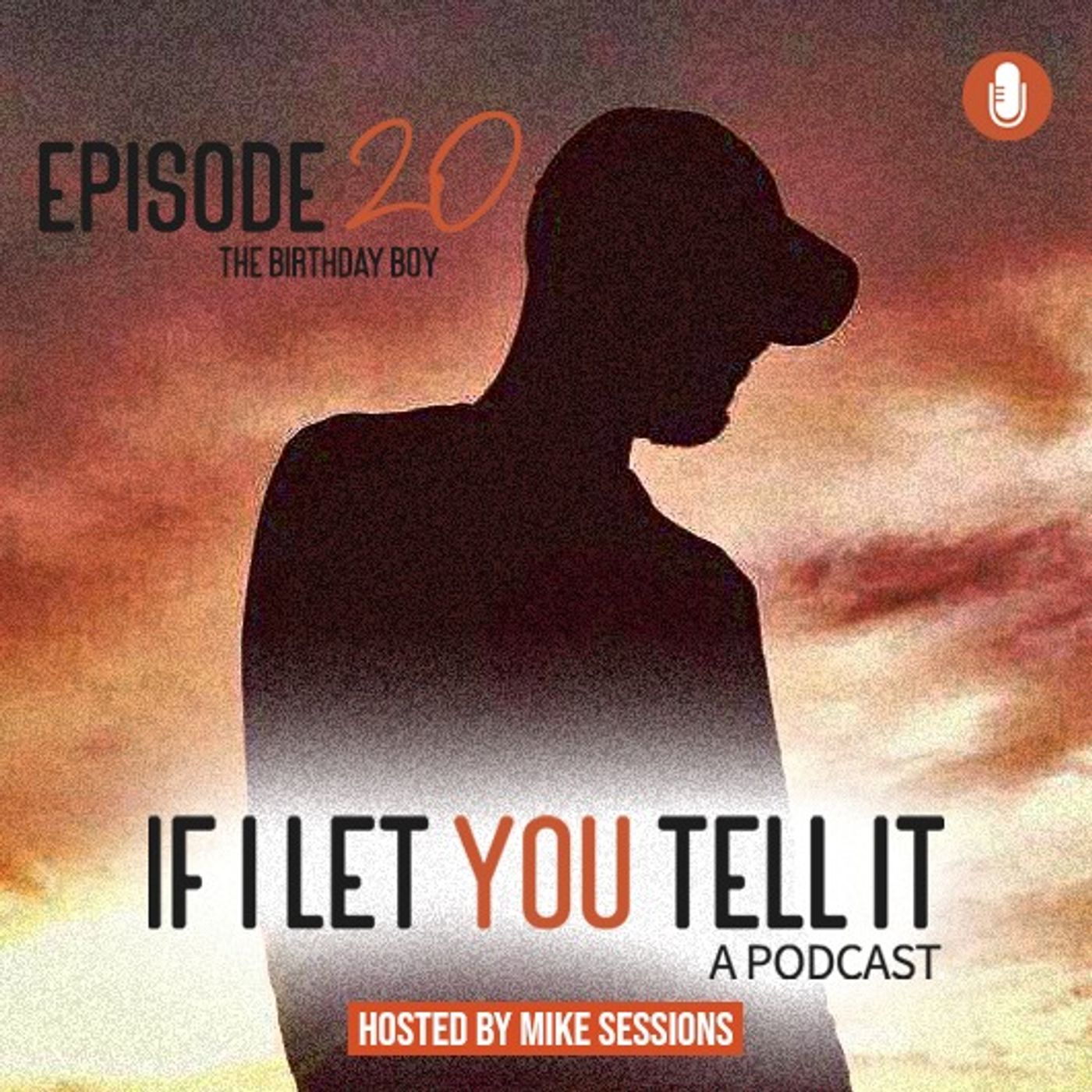 EPISODE 20: The Birthday Boy.