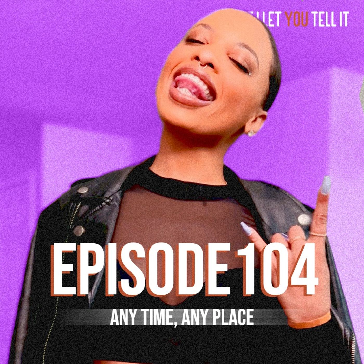 EPISODE 104: Any Time, Any Place. (feat. Monica Stockhausen)