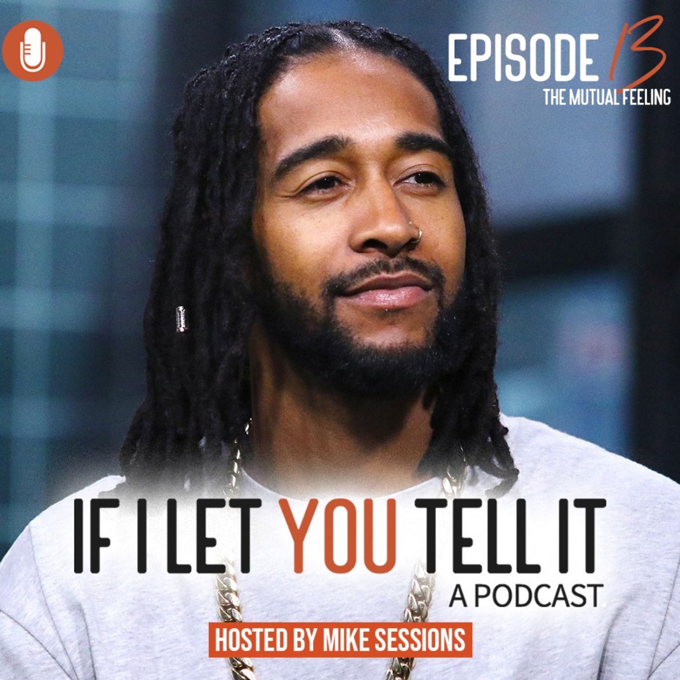 EPISODE 13: The Mutual Feeling. (feat. Jade)