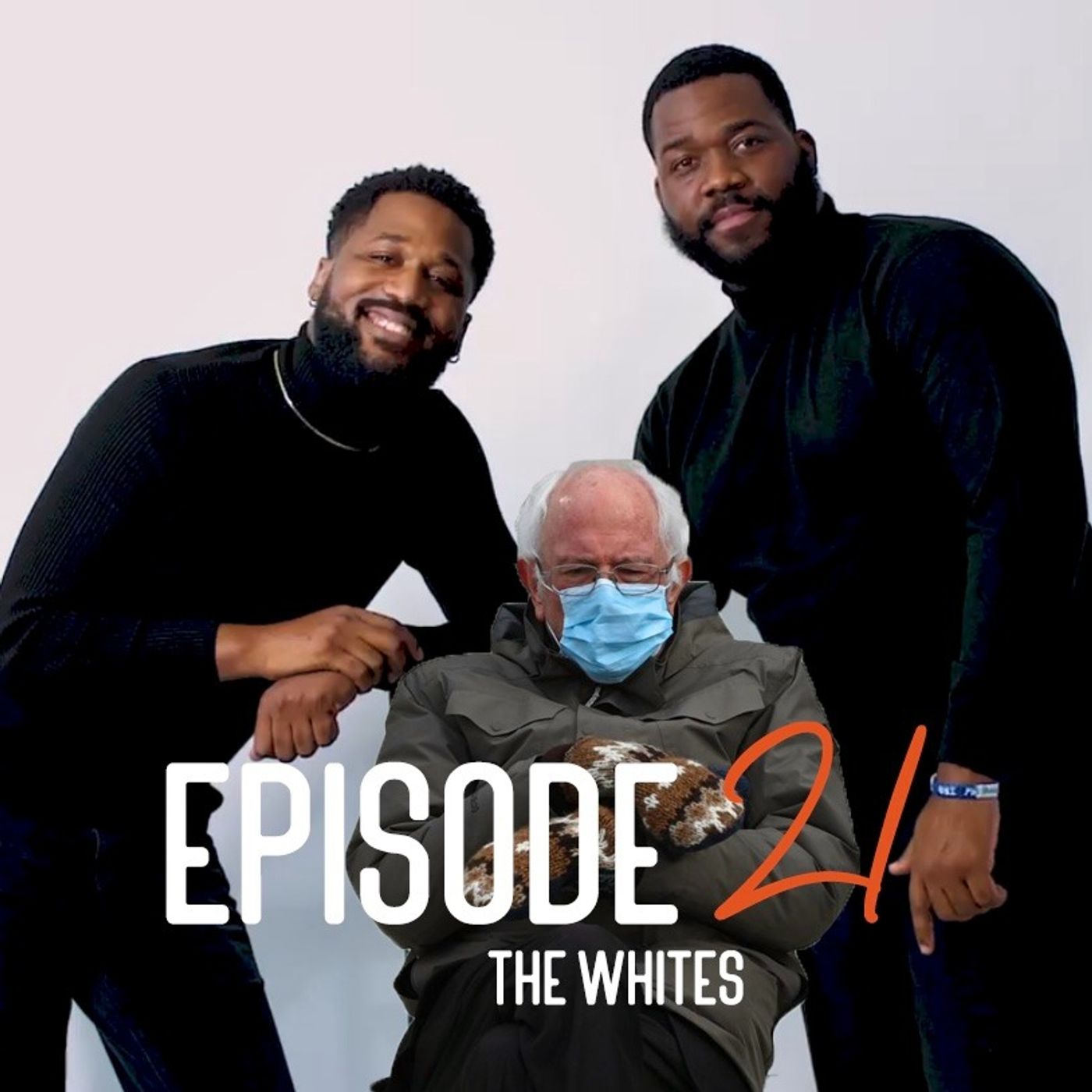 EPISODE 21: The Whites.