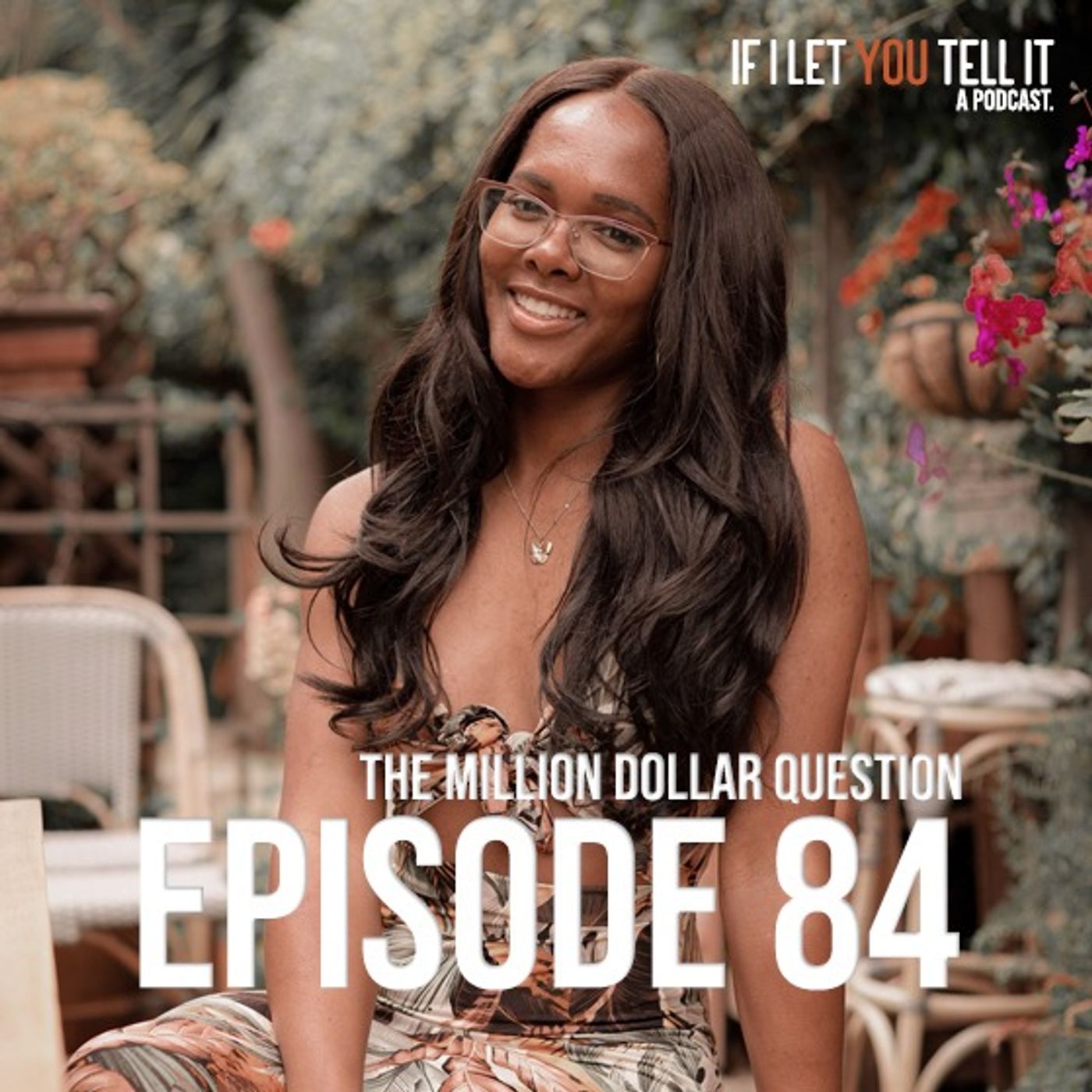 EPISODE 84: The Million Dollar Question. (feat. Cassie)