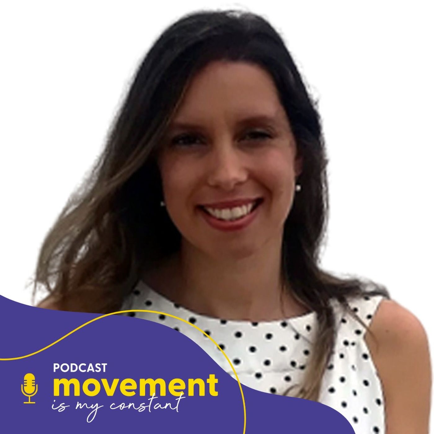 Movement Is My Constant: Real conversations on movement, mindfulness, and making meaningful change - for creatives, caregivers, and mission-driven humans