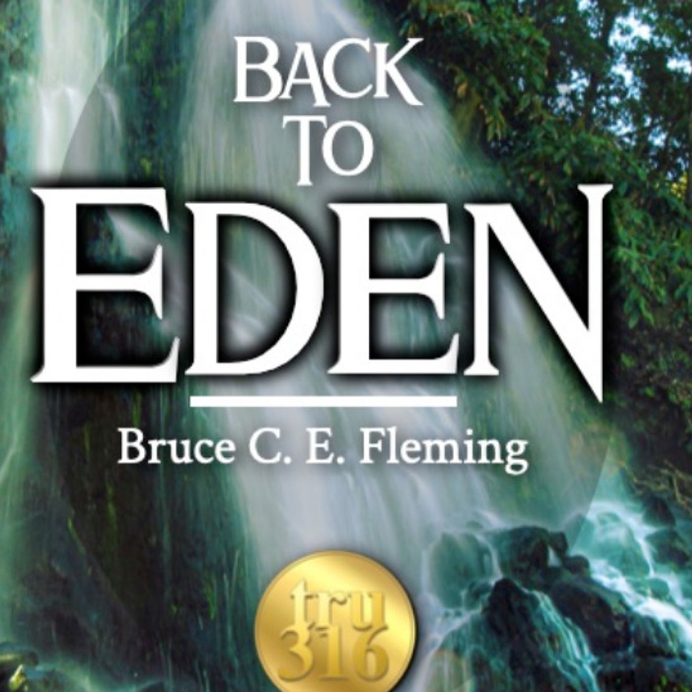 The Eden Podcast with Bruce C. E. Fleming
