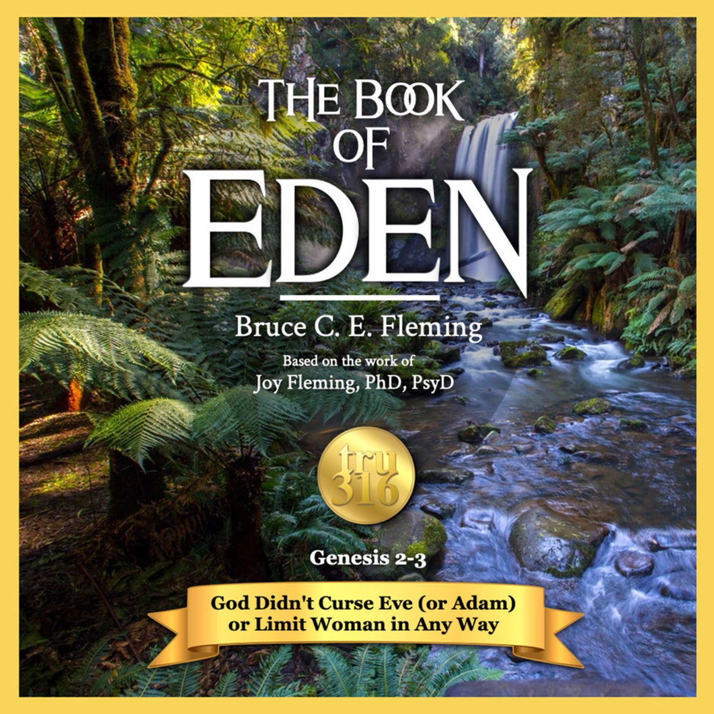 The Eden Podcast with Bruce C. E. Fleming