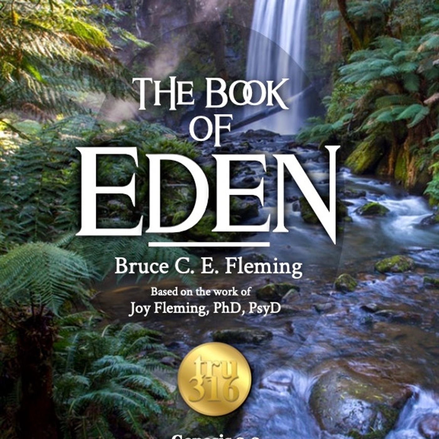 The Eden Podcast with Bruce C. E. Fleming