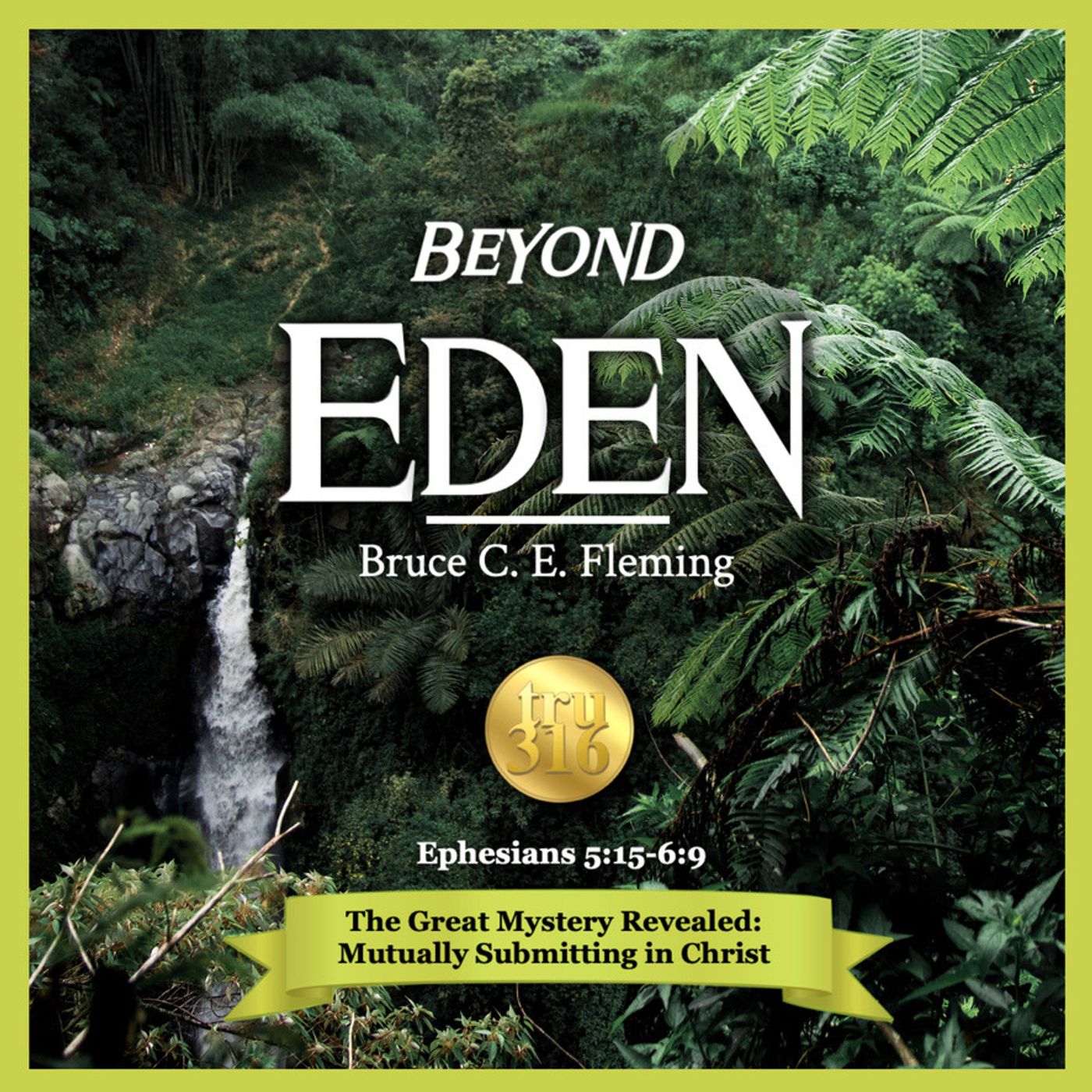 The Eden Podcast with Bruce C. E. Fleming
